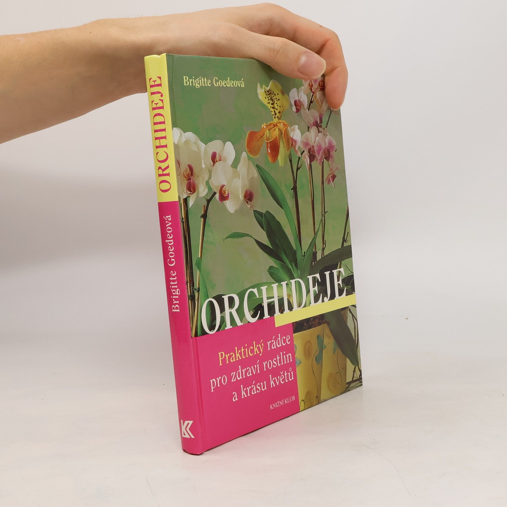Brigitte Goede Orchideje. Praktický rádce pro zdraví rostlin a krásu květů