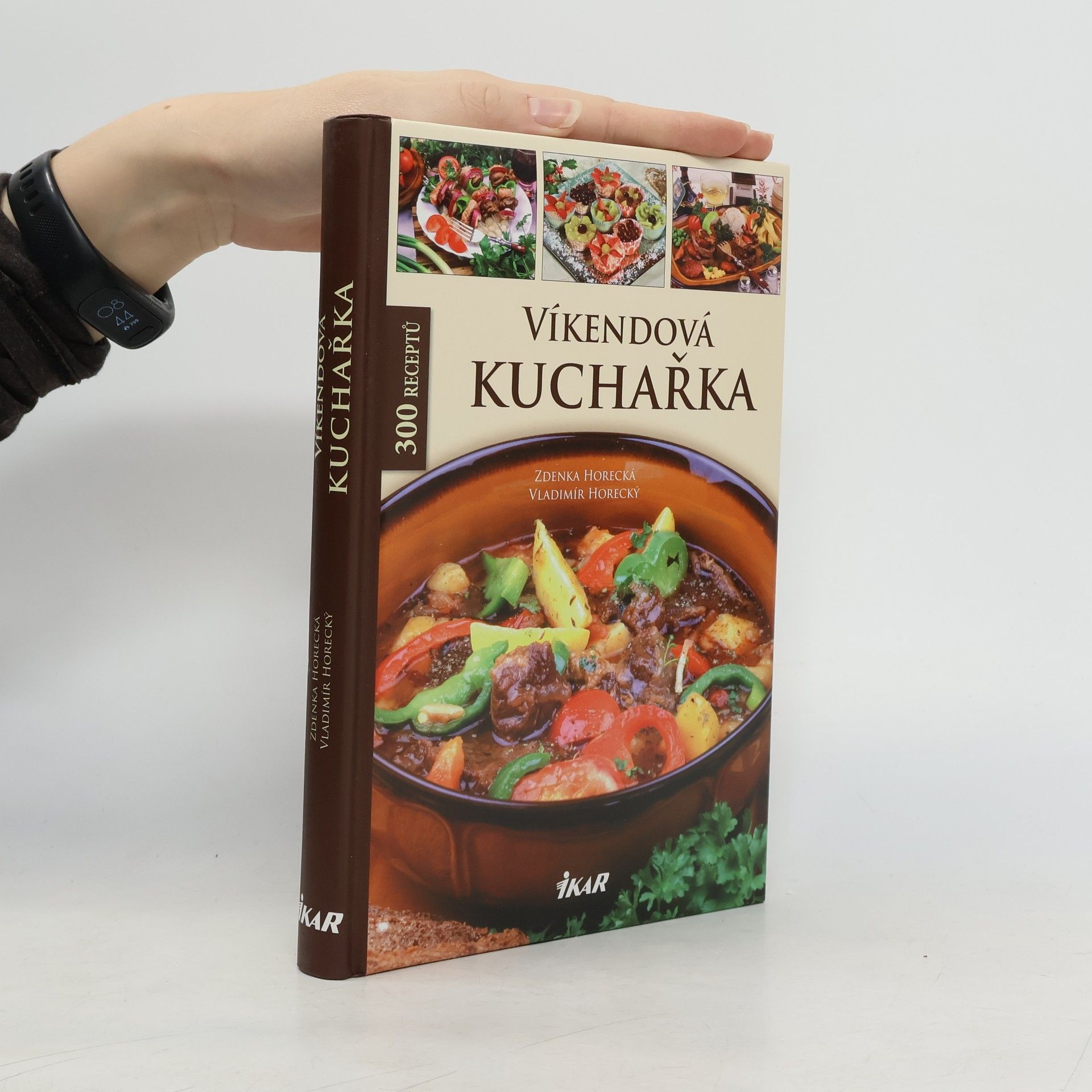 Zdenka Horecká Víkendová kuchařka : 300 receptů