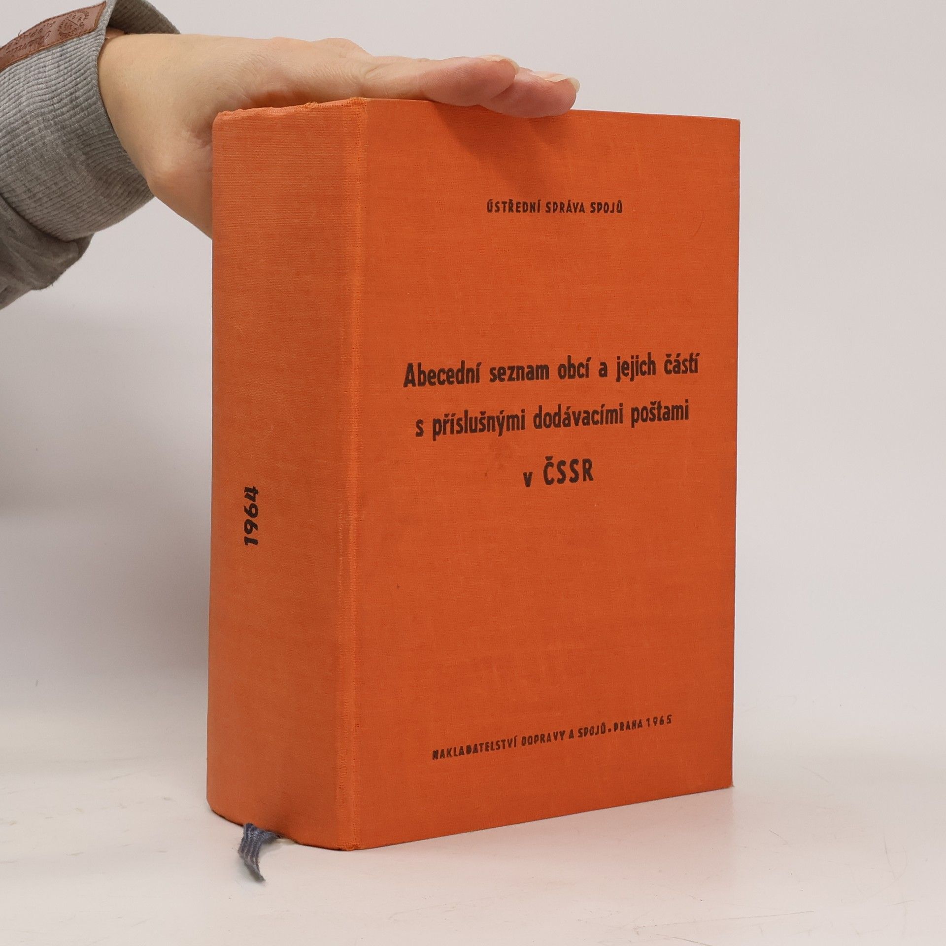 Kolektiv autorů Abecední seznam obcí a jejich částí s příslušnými dodávacími poštami v Československé socialistické republice 1964