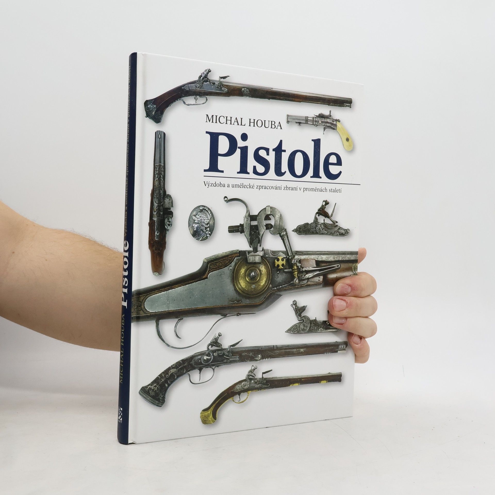Michal Houba Pistole: Výzdoba a umělecké zpracování zbraní v proměnách staletí