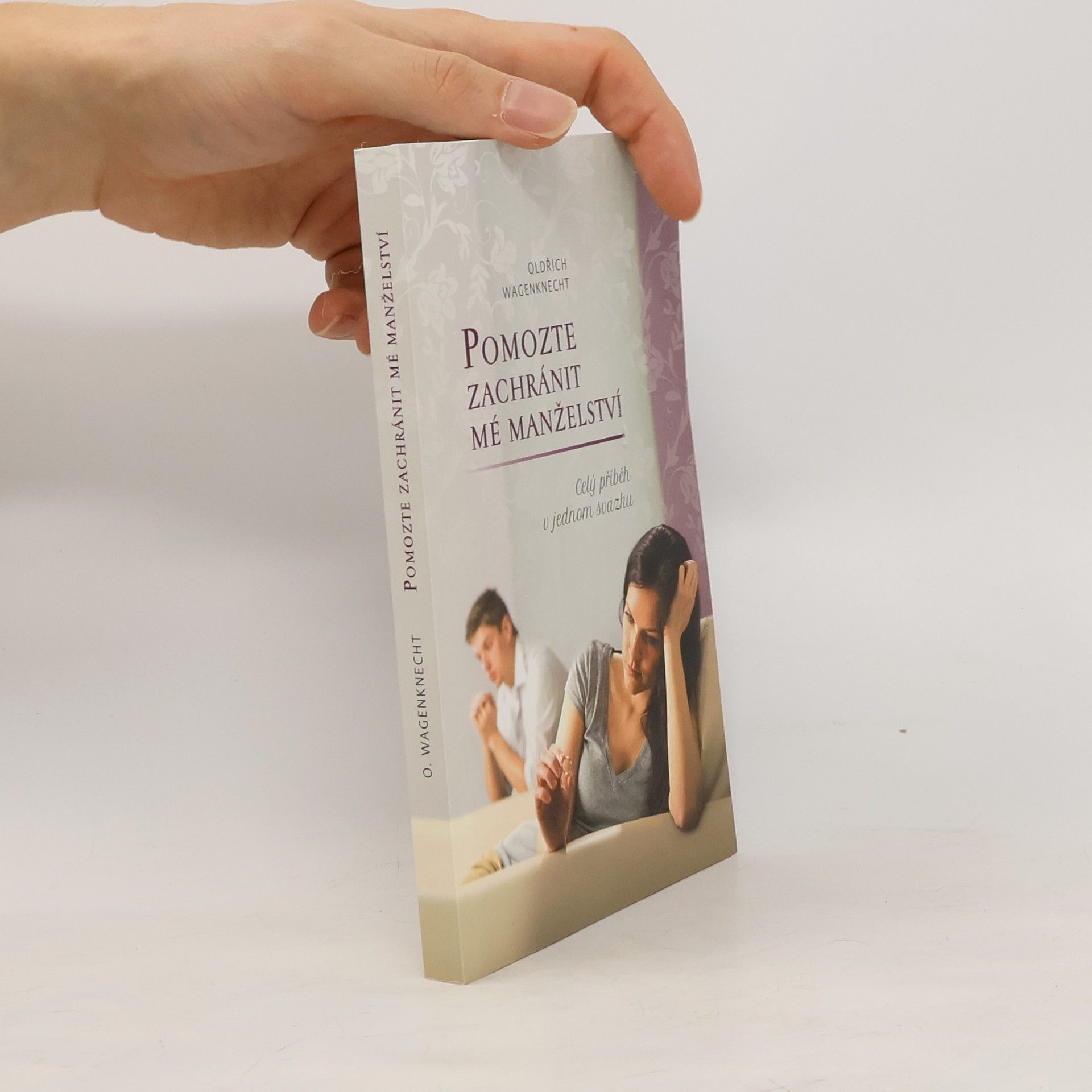 Oldřich Wagenknecht Pomozte zachránit mé manželství