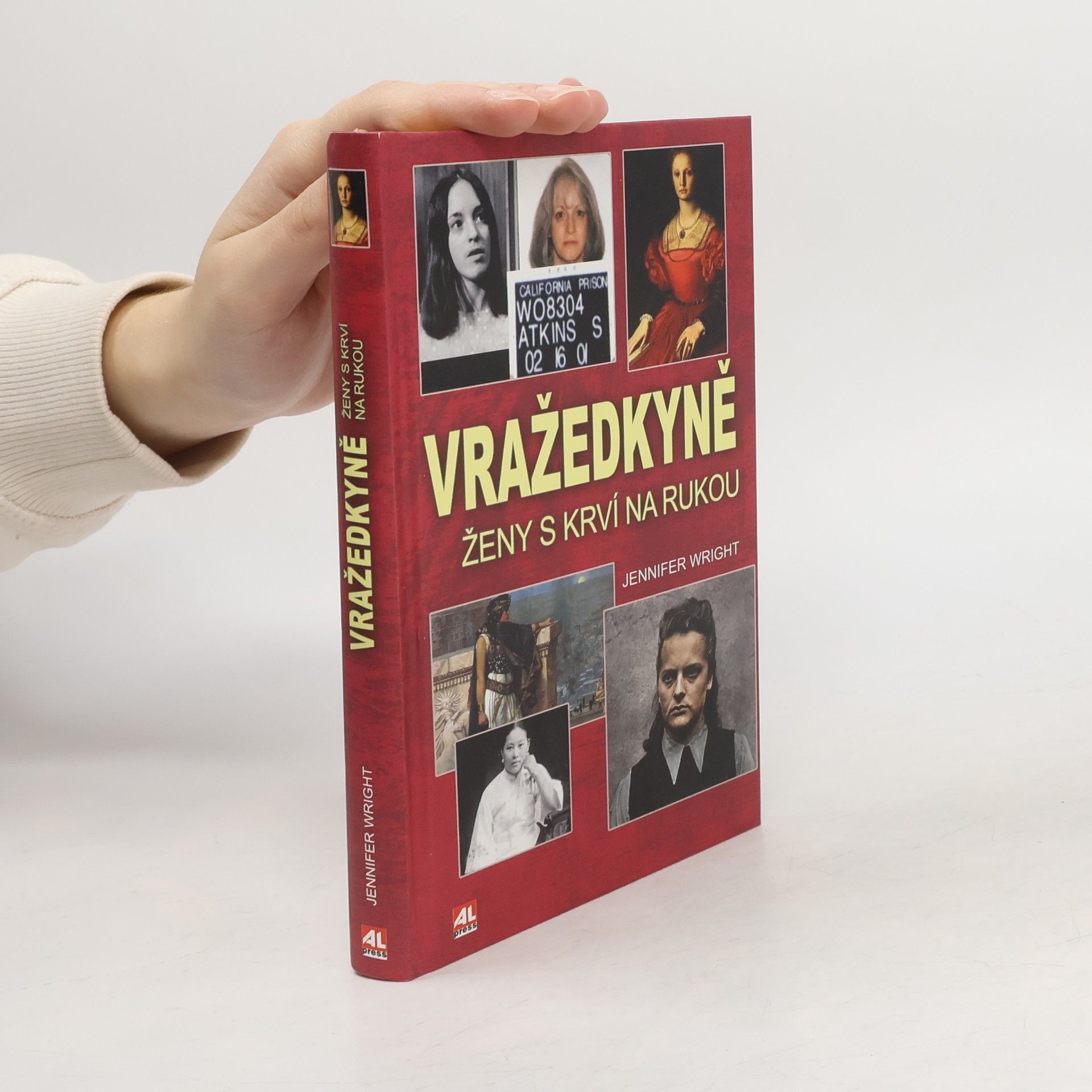 Jennifer Wright Vražedkyně : ženy s krví na rukou