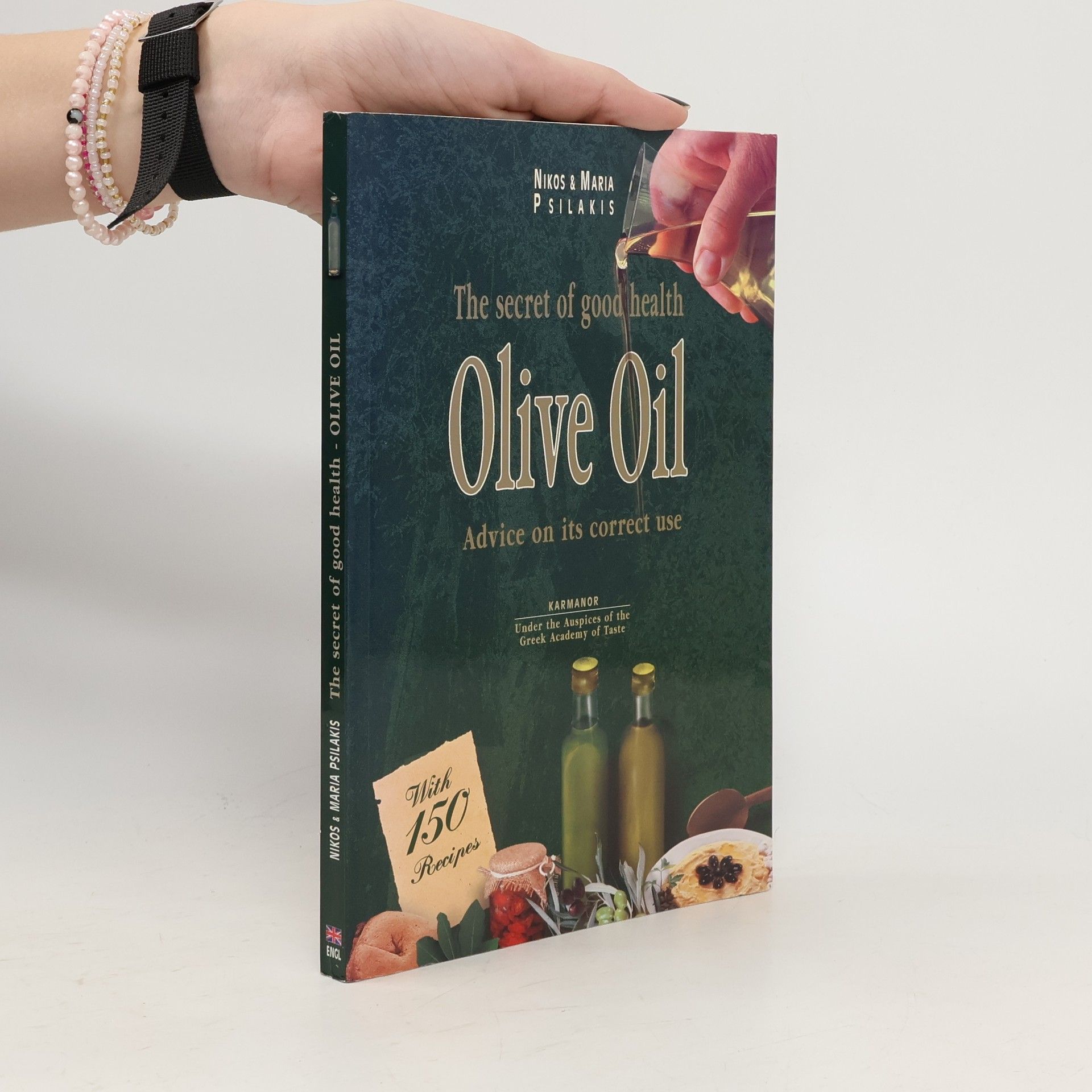 Auteurscollectief The secret of good health ; Olive Oil
