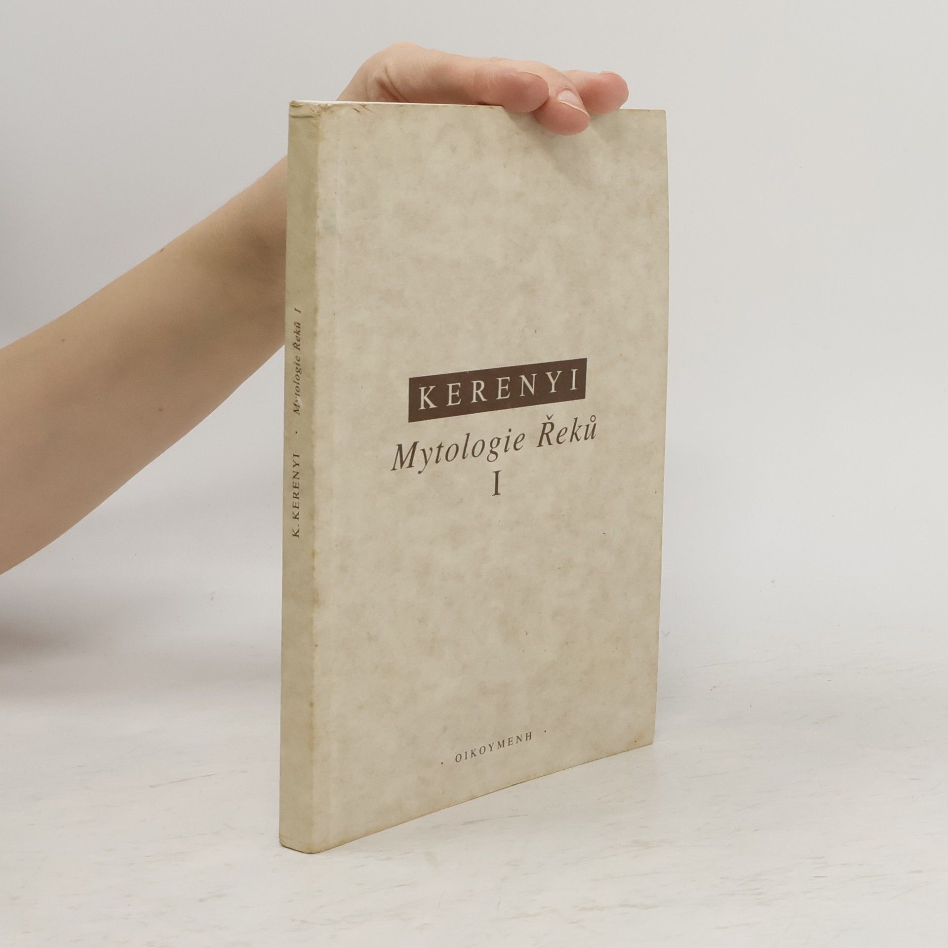 Károly Kerényi Mytologie Řeků. I, Příběhy bohů a lidí