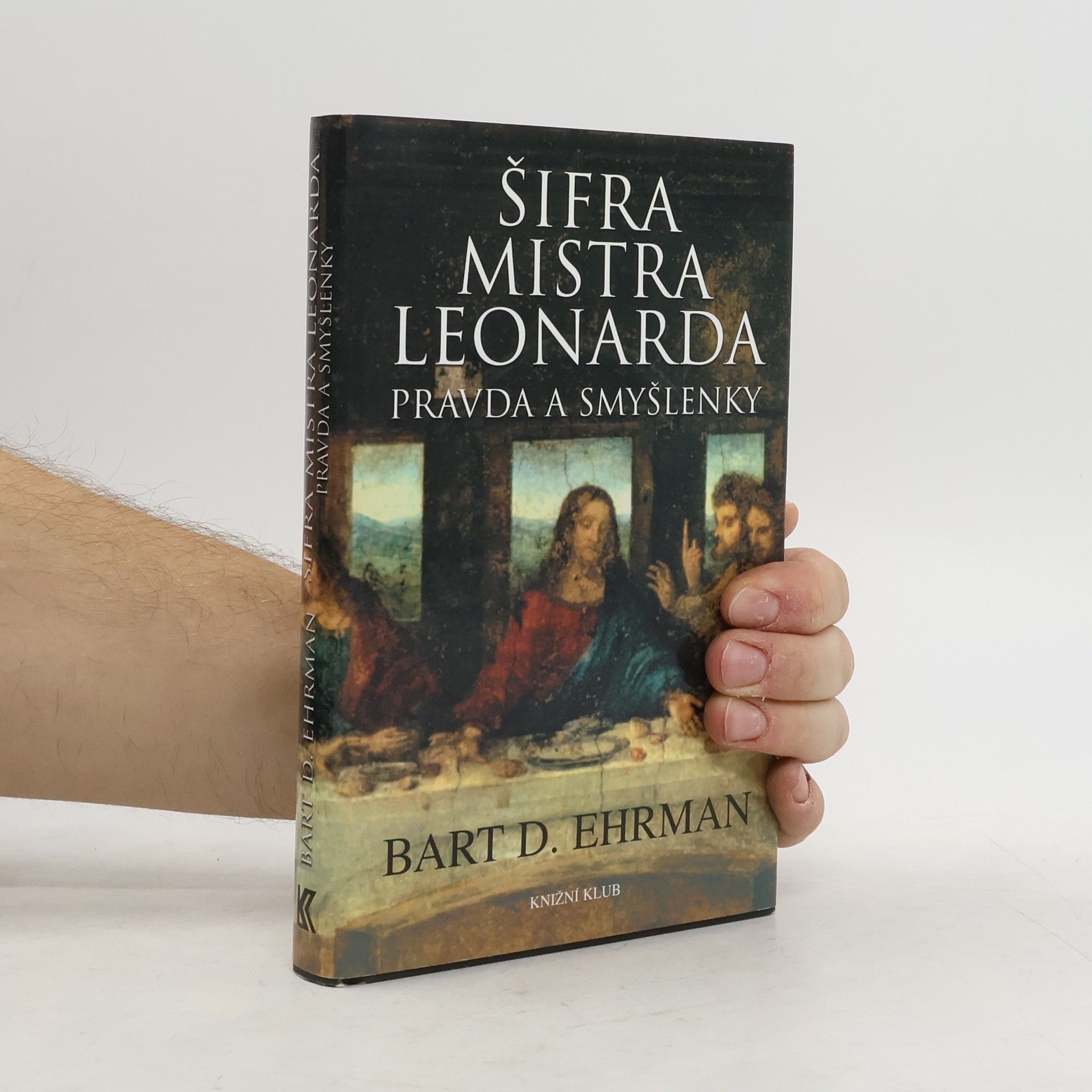 Bart D. Ehrman Šifra mistra Leonarda. Pravda a smyšlenky