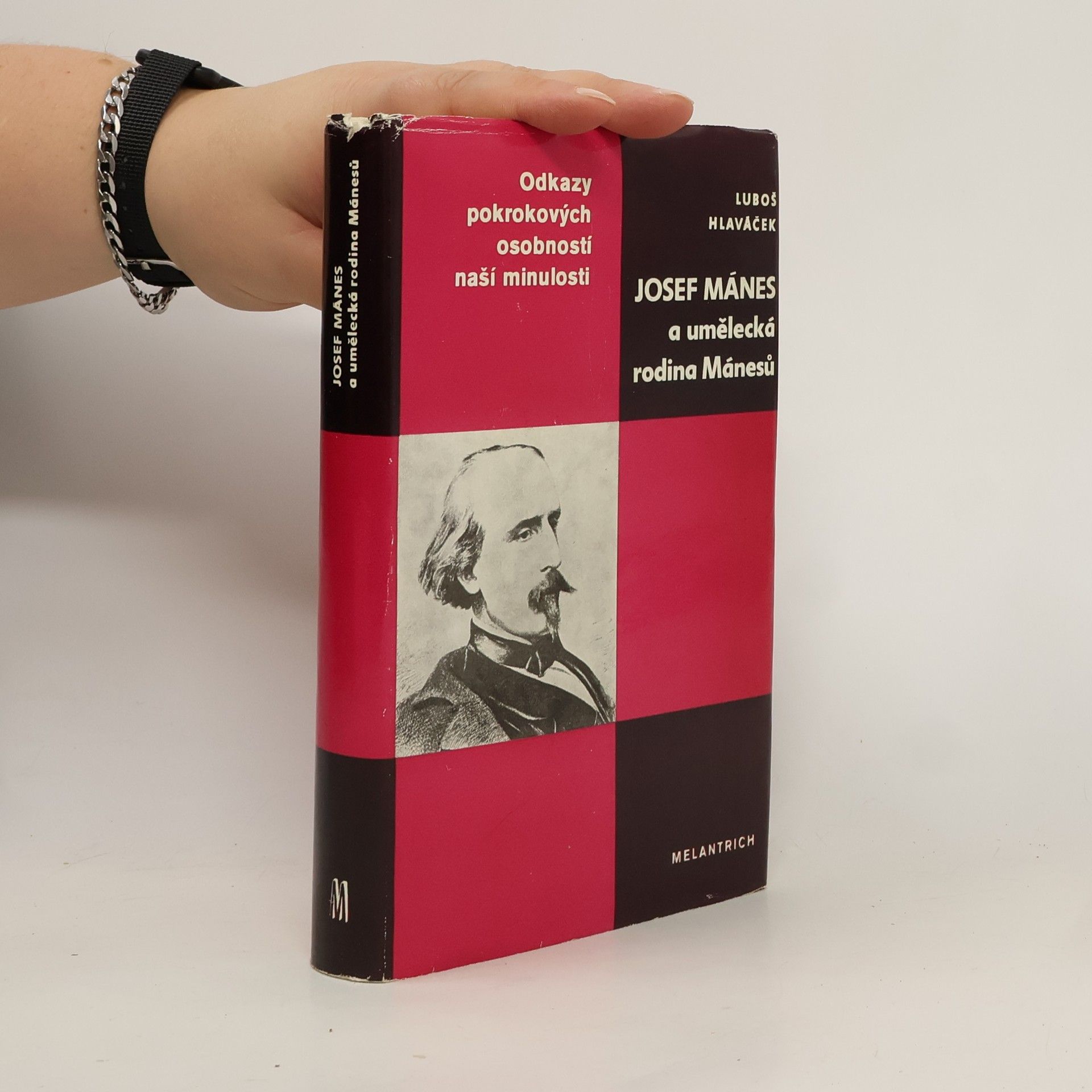 Odkazy pokrokových osobností naší minulosti. Josef Mánes a umělecká rodina Mánesů