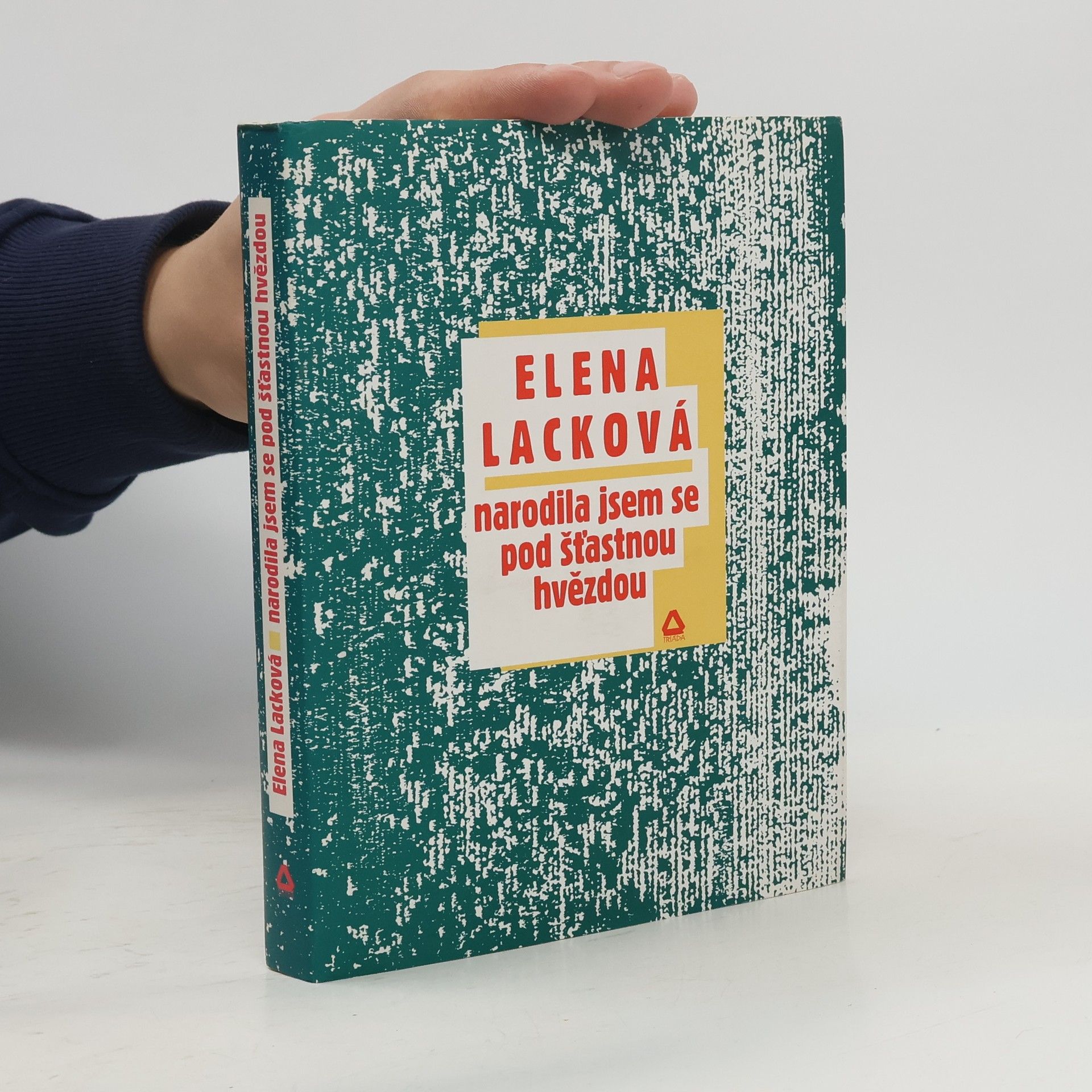 Elena Lacková Narodila jsem se pod šťastnou hvězdou