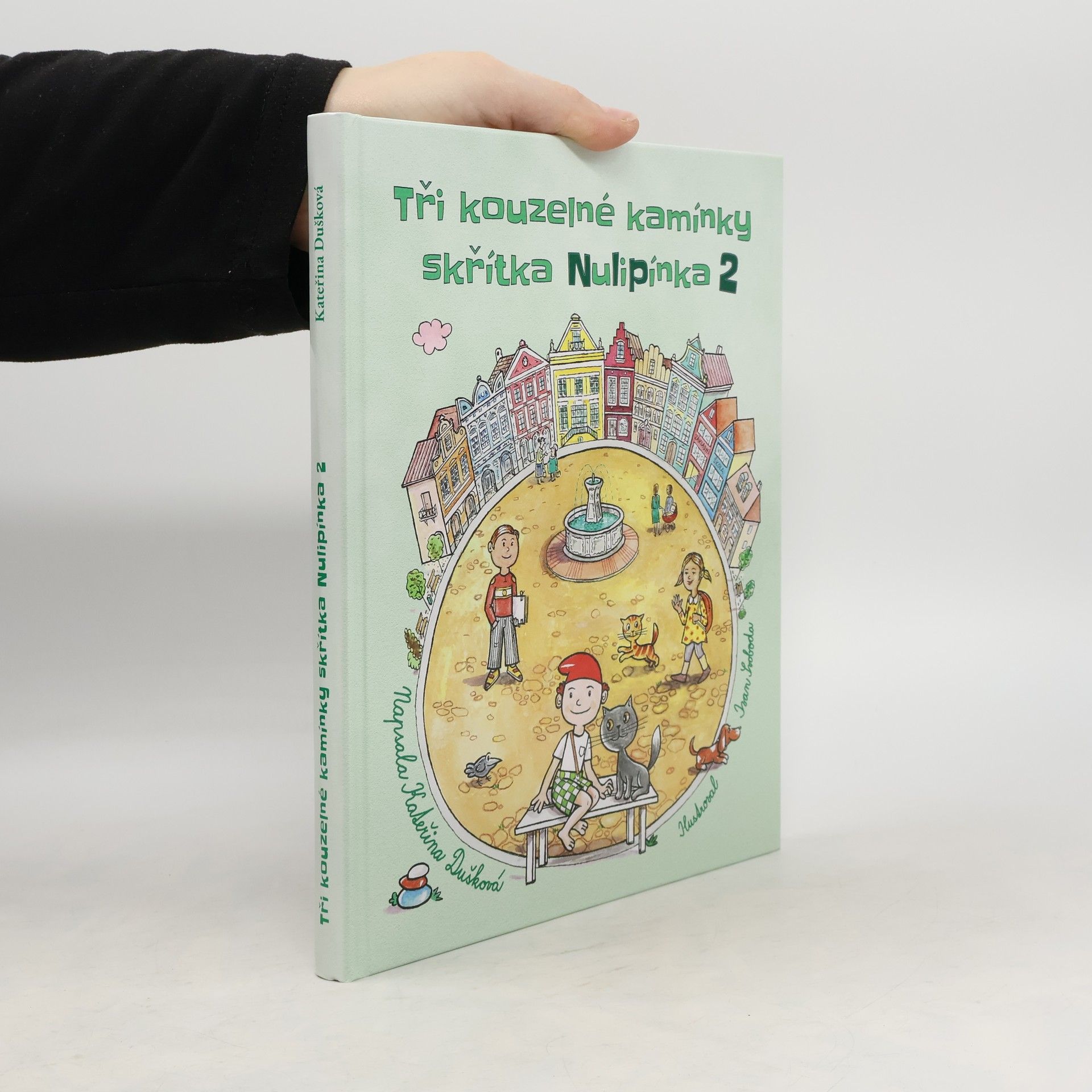 Kateřina Dušková Tři kouzelné kamínky skřítka Nulipínka 2