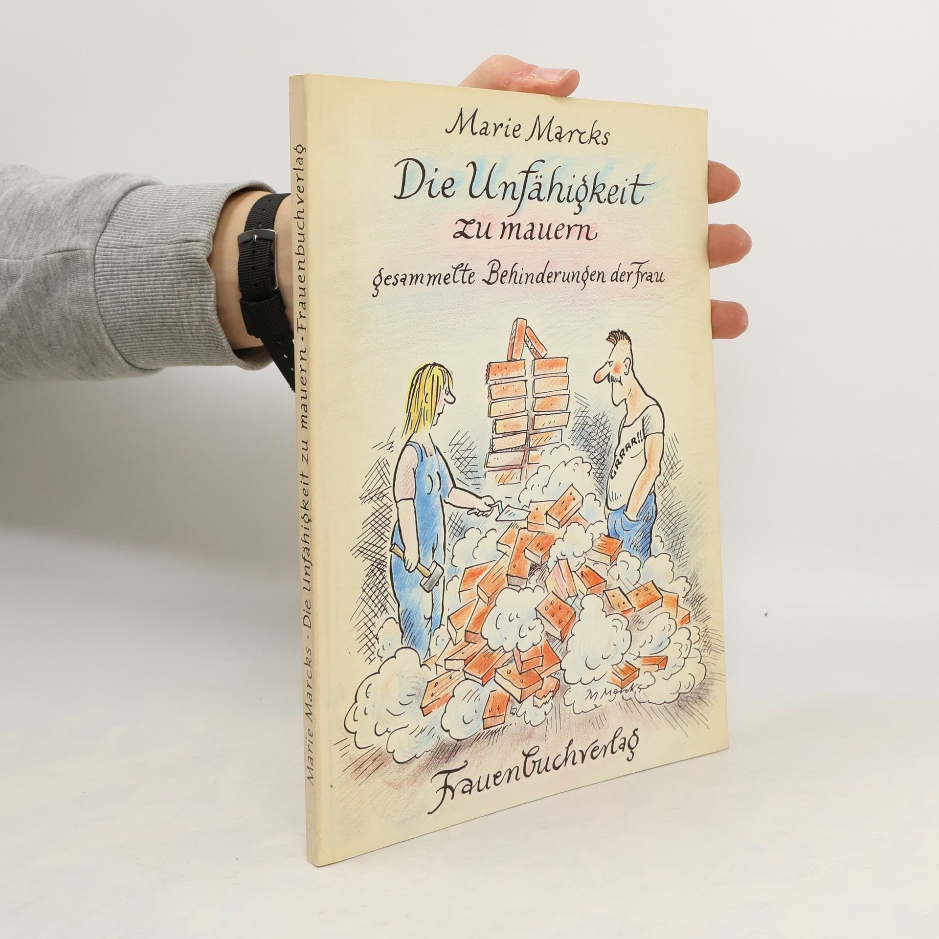 Marie Marcks Die Unfähigkeit zu mauern