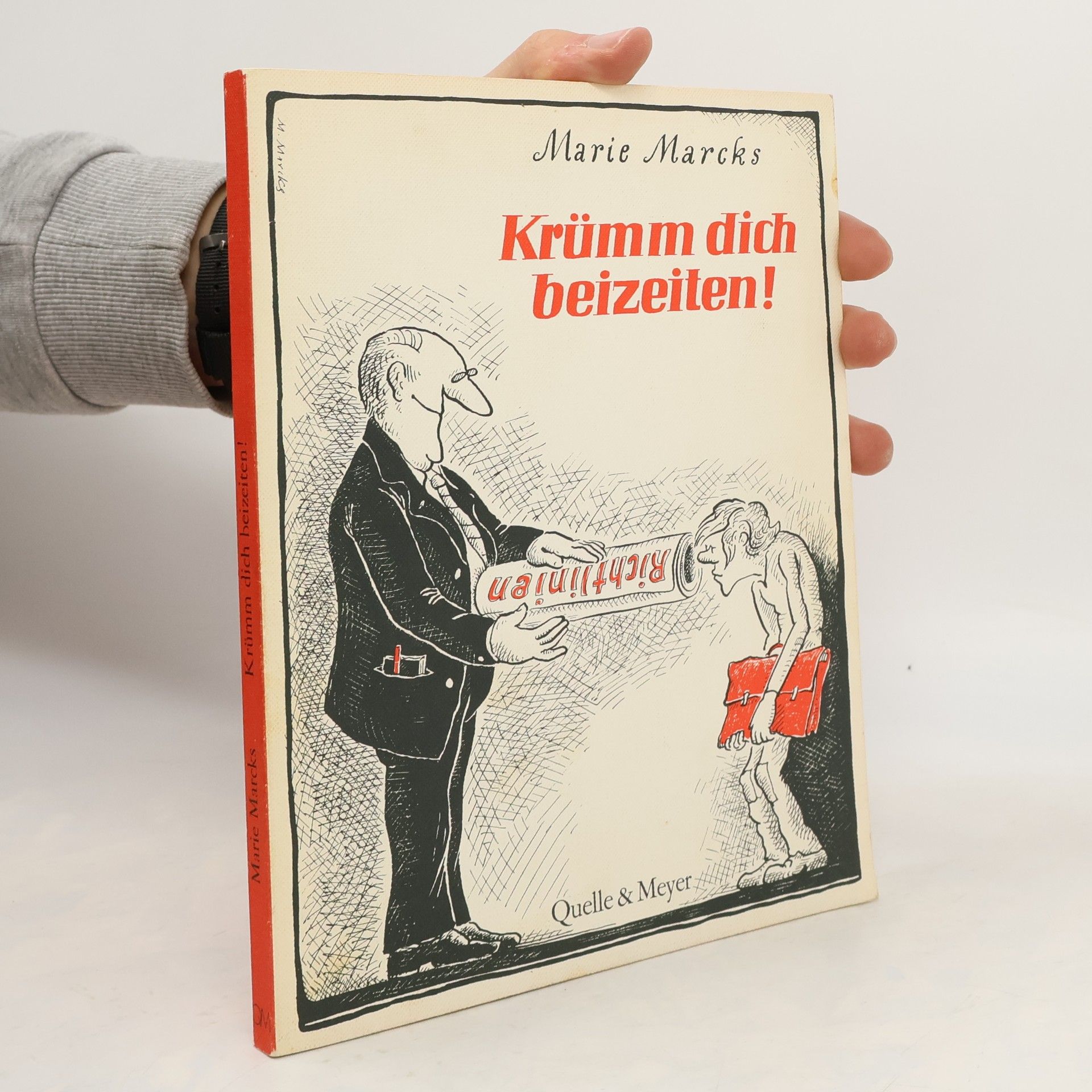 Marie Marcks Krümm' dich beizeiten!