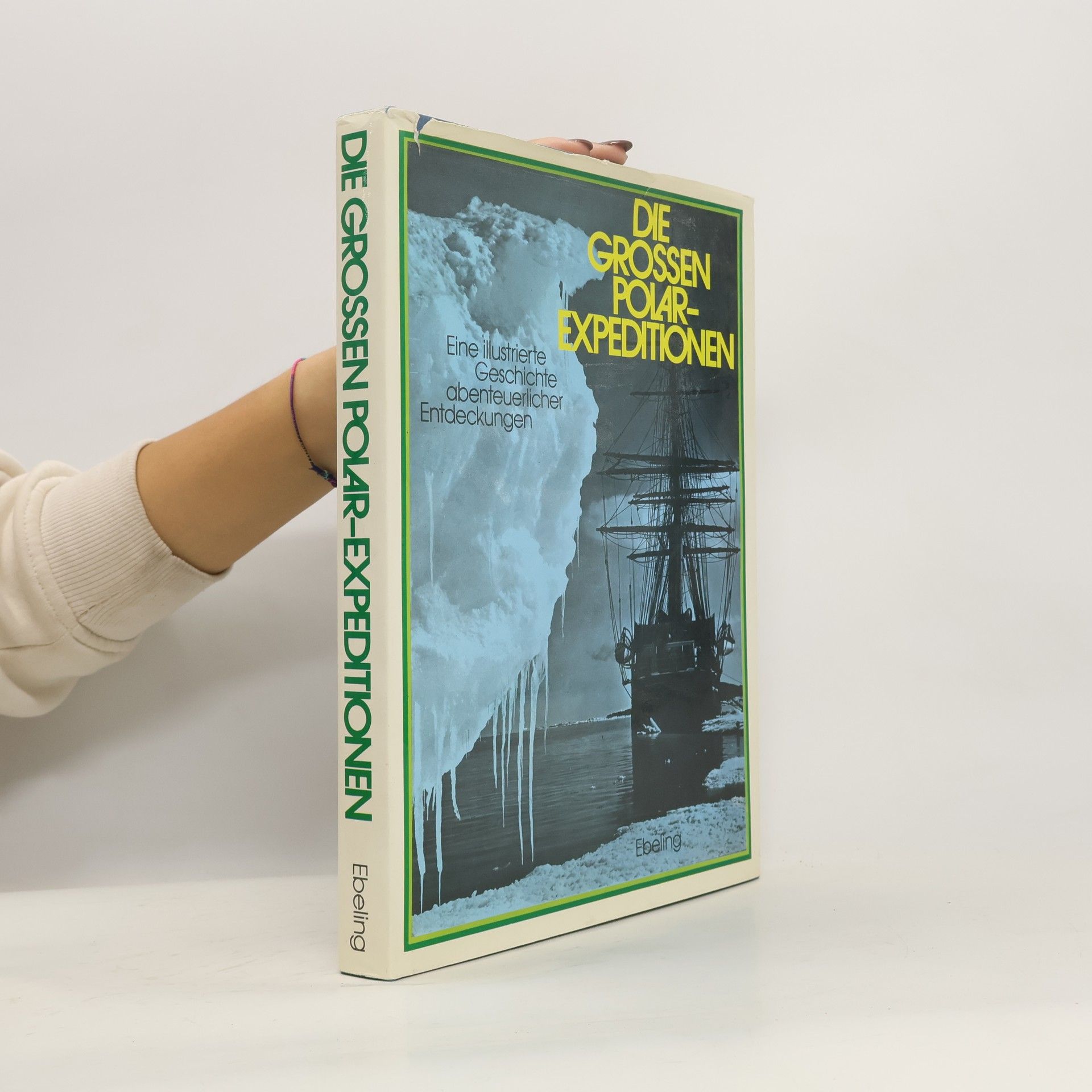 AA.VV. Die grossen Polar-Expeditionen