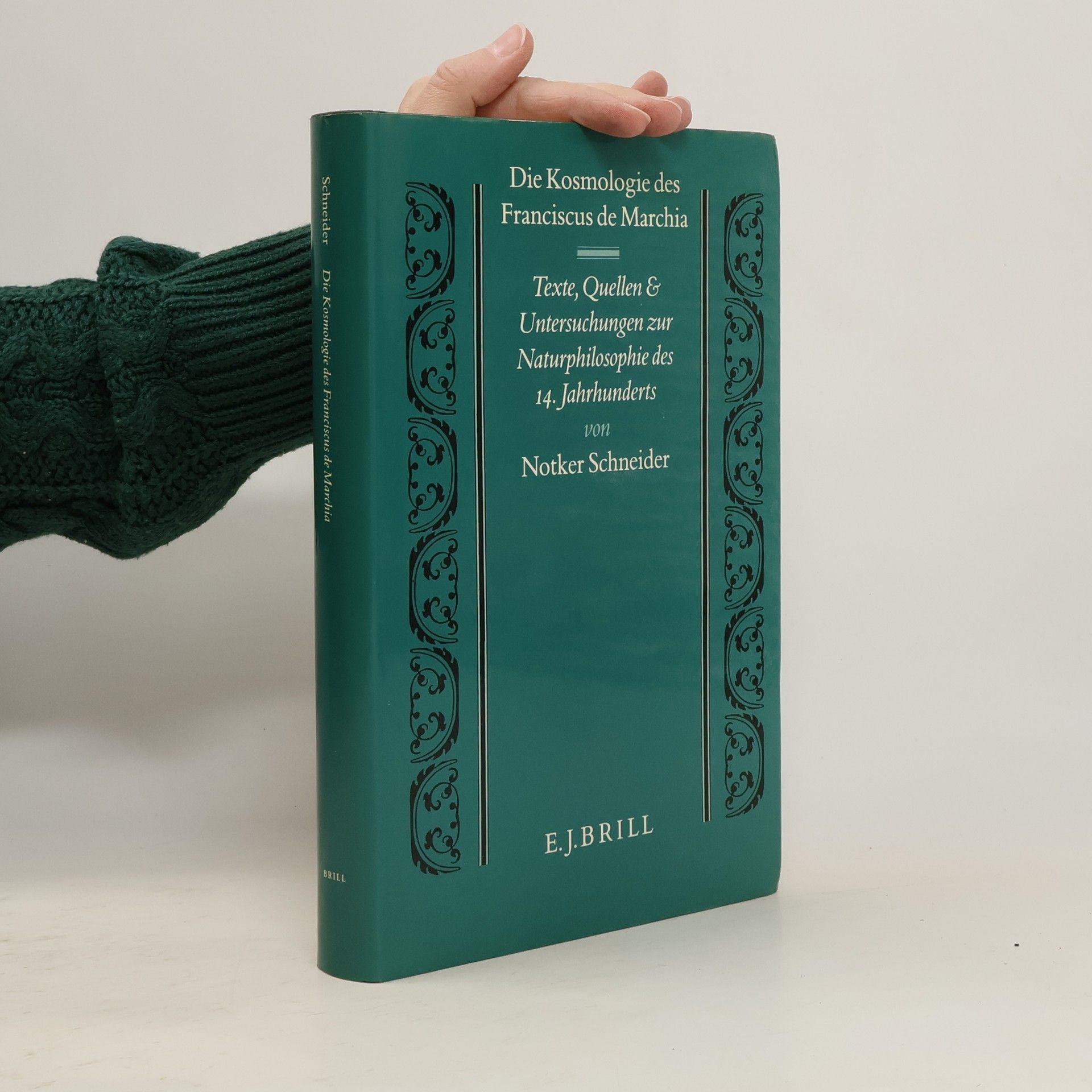 Notker Schneider Die Kosmologie des Franciscus de Marchia