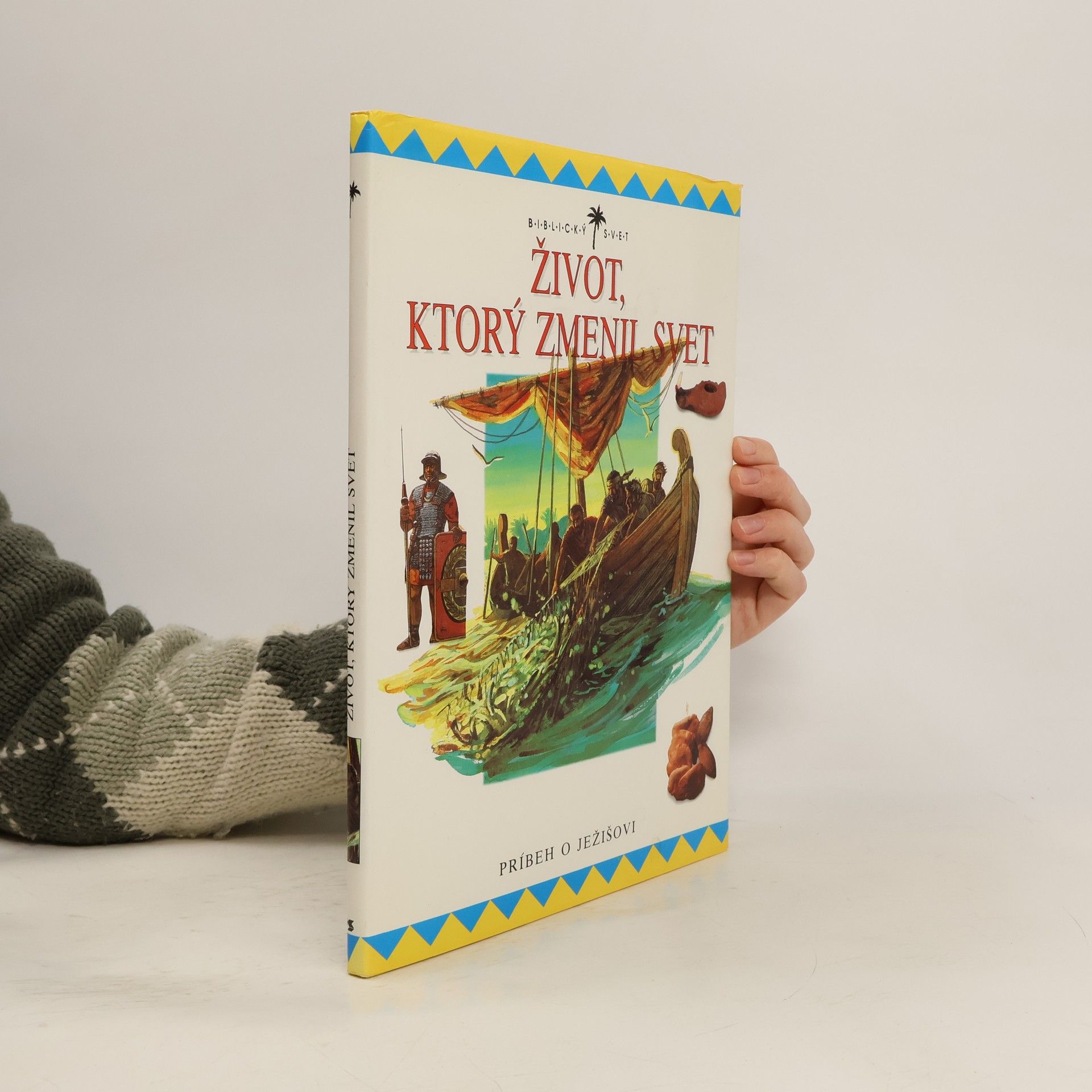 Život, ktorý zmenil svet: Príbeh o Ježišovi