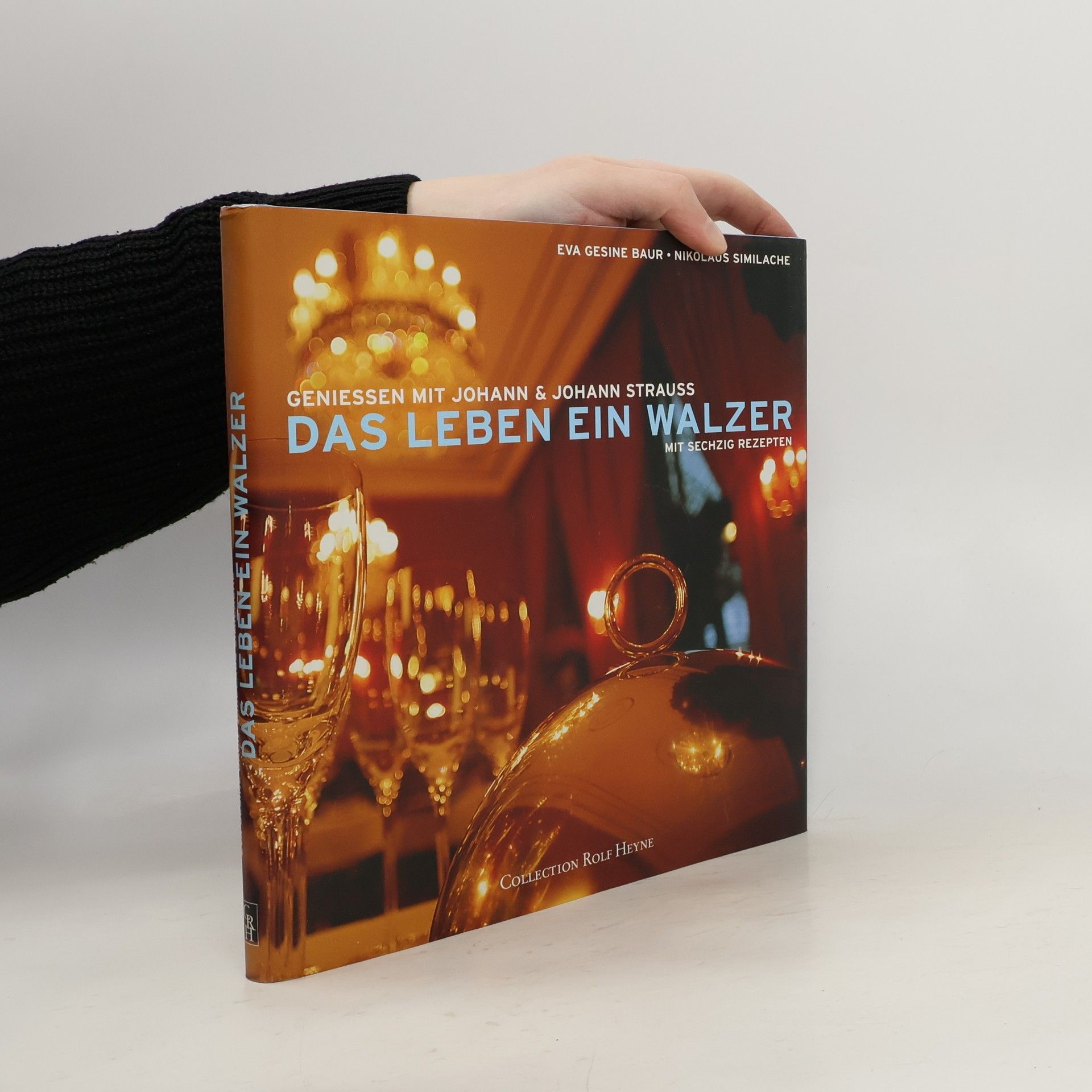 Eva Gesine Baur Geniessen mit Johann & Johann Strauss - das Leben ein Walzer