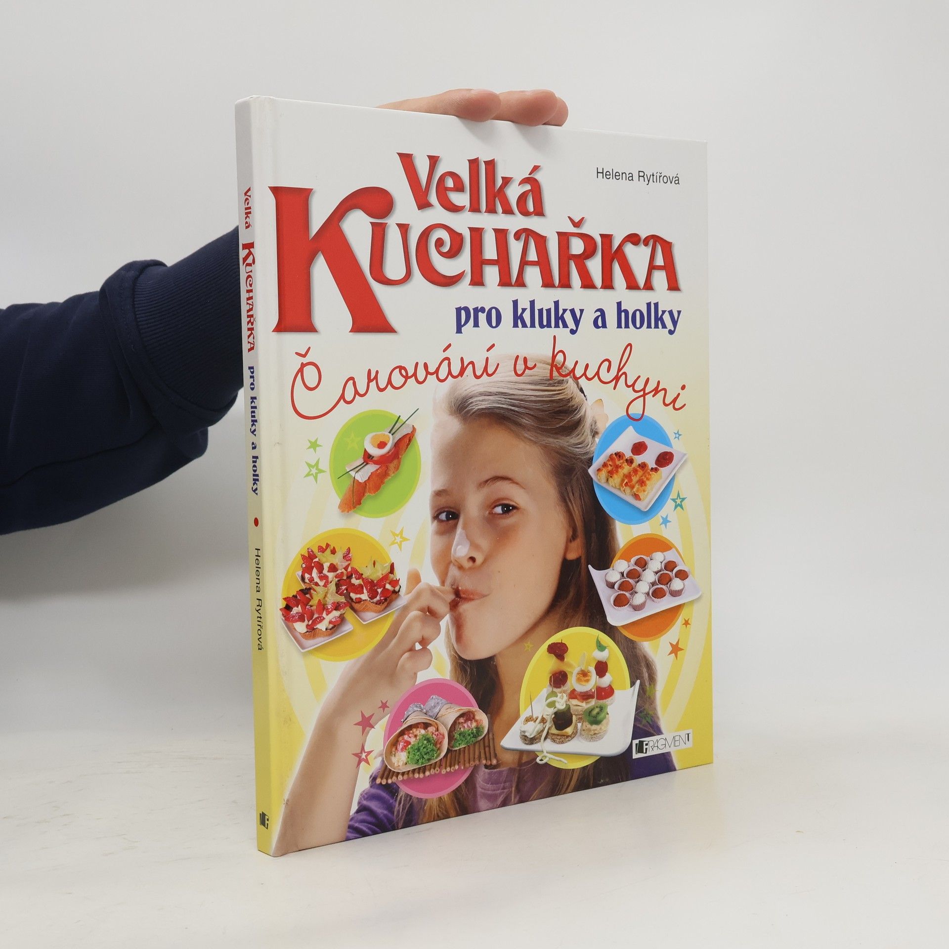 Velká kuchařka pro kluky a holky : čarování v kuchyni