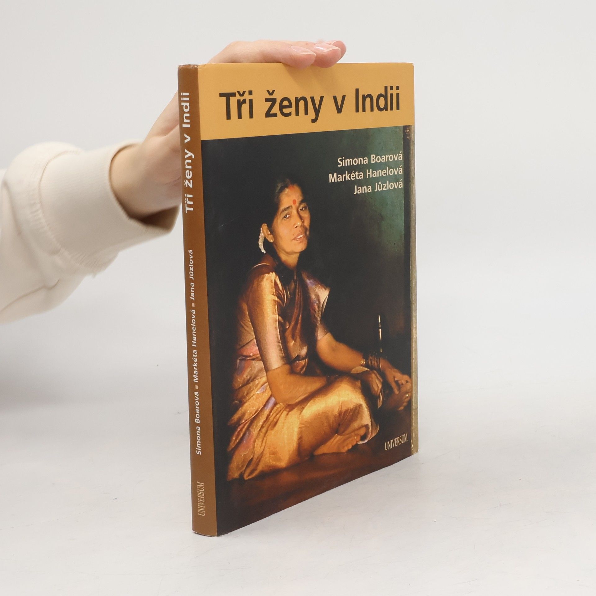 Markéta Hanelová Tři ženy v Indii