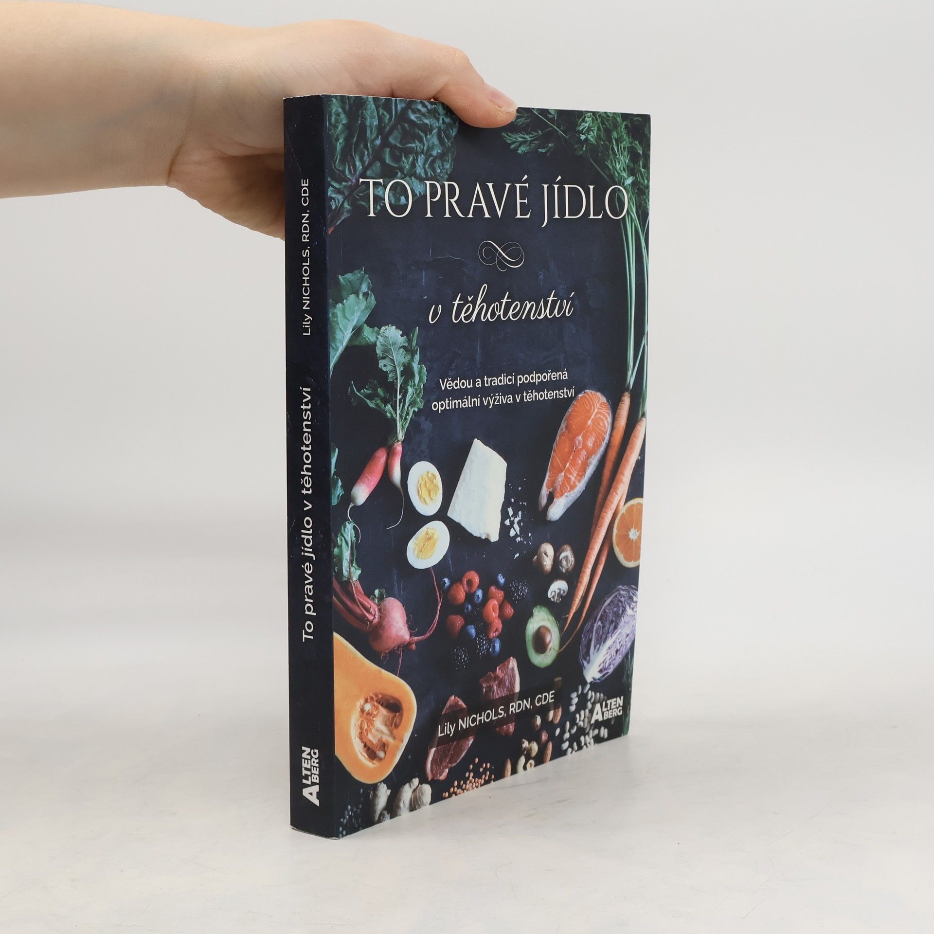 Lily Nichols To pravé jídlo v těhotenství : vědou a tradicí podpořená optimální výživa v těhotenství