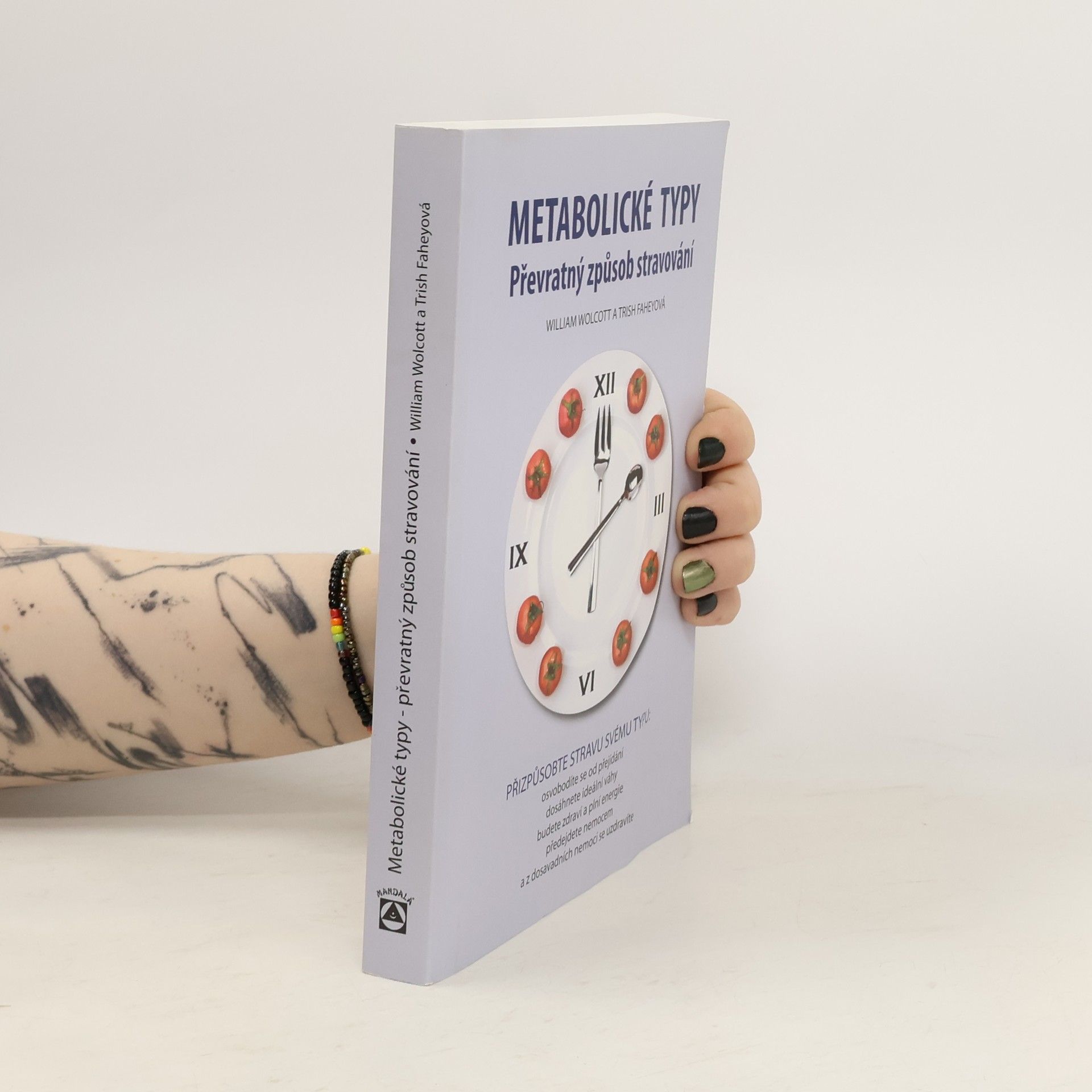 William L. Wolcott Metabolické typy. Převratný způsob stravování