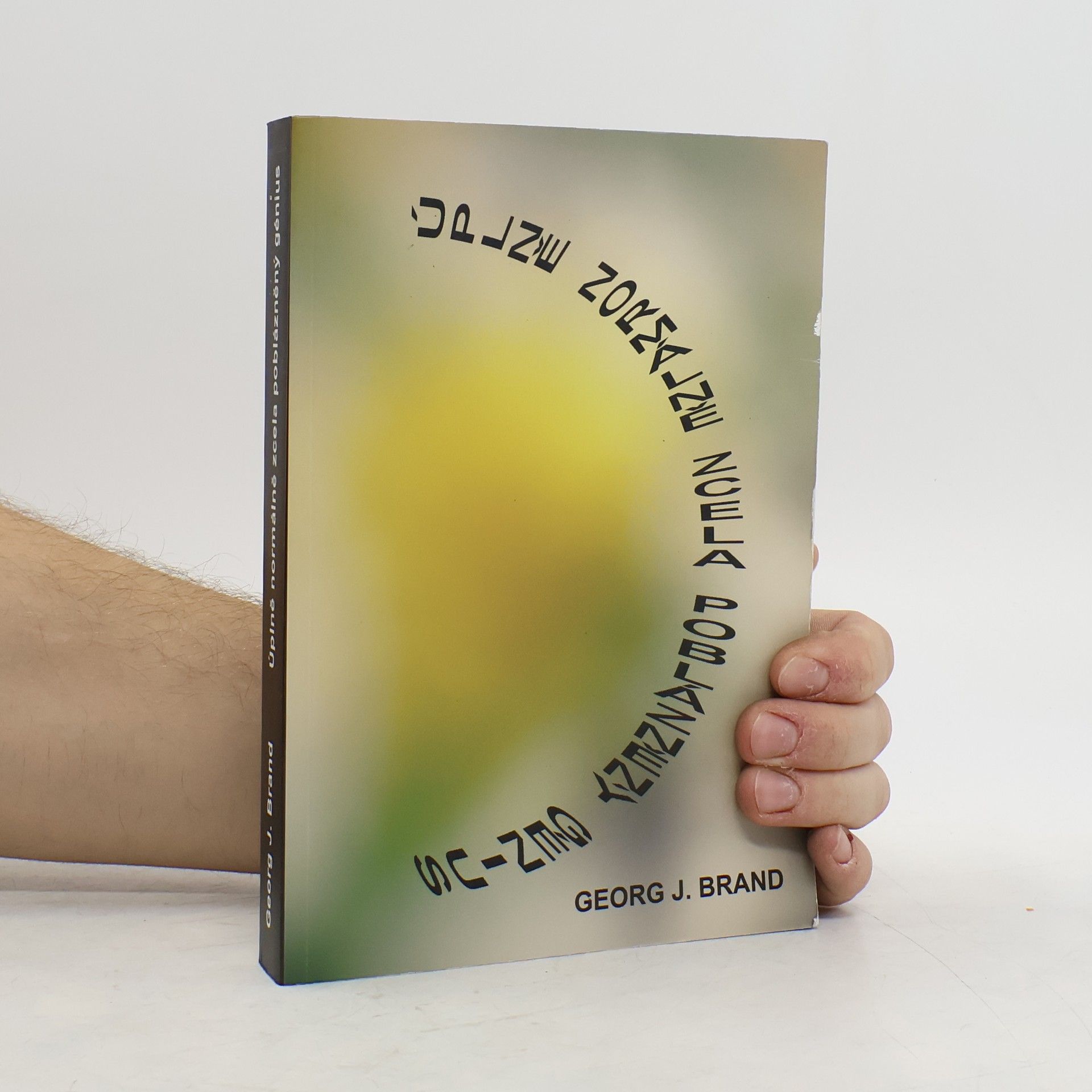 J. Georg Brandt Úplně normálně zcela poblázněný génius