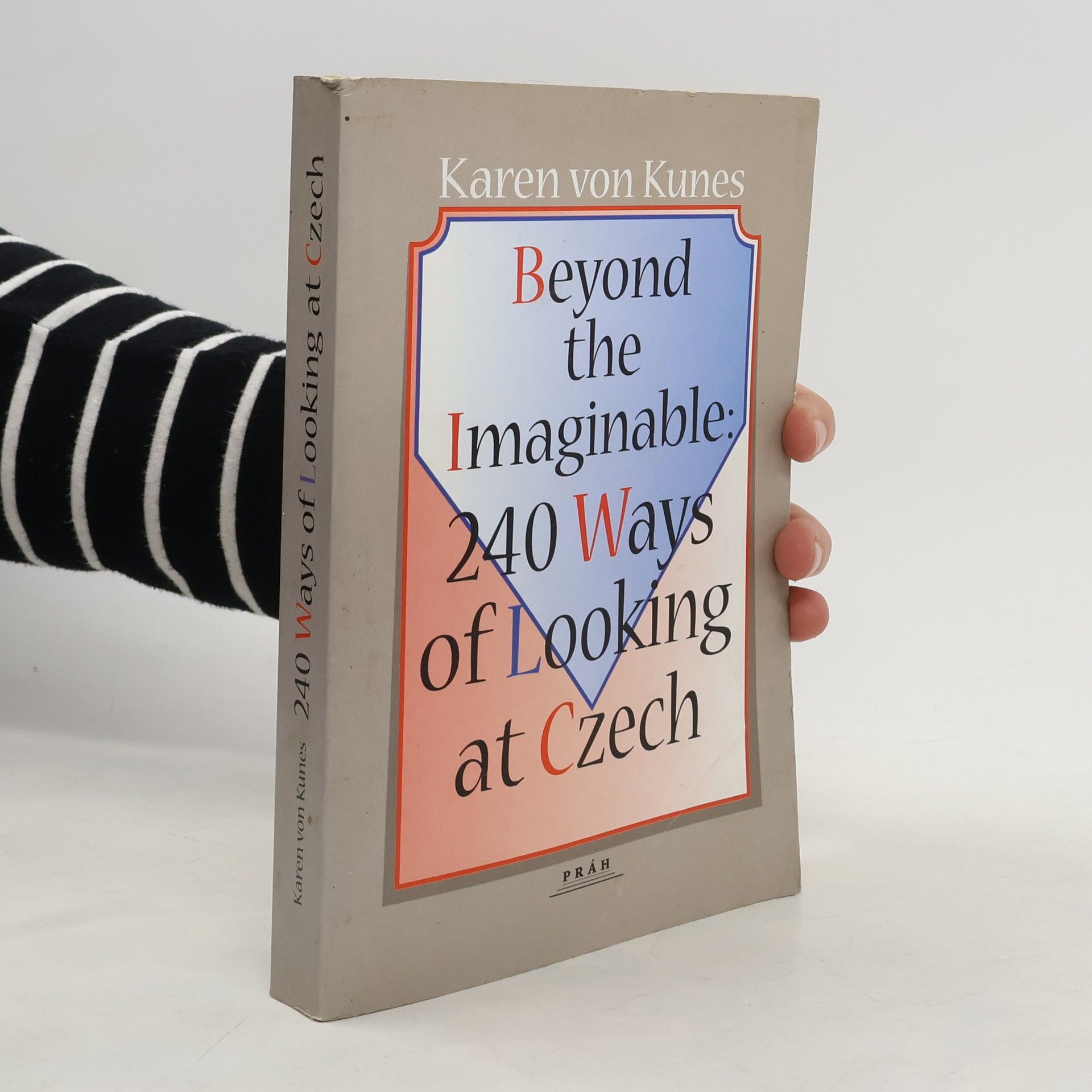 Beyond the imaginable : 240 ways of looking at czech