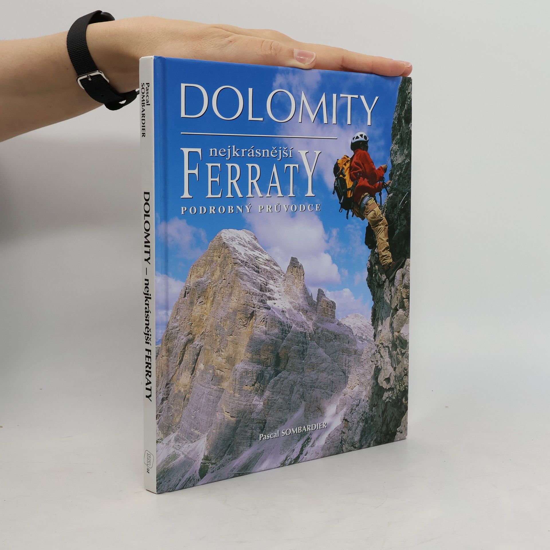 Pascal Sombardier Dolomity, nejkrásnější Ferraty