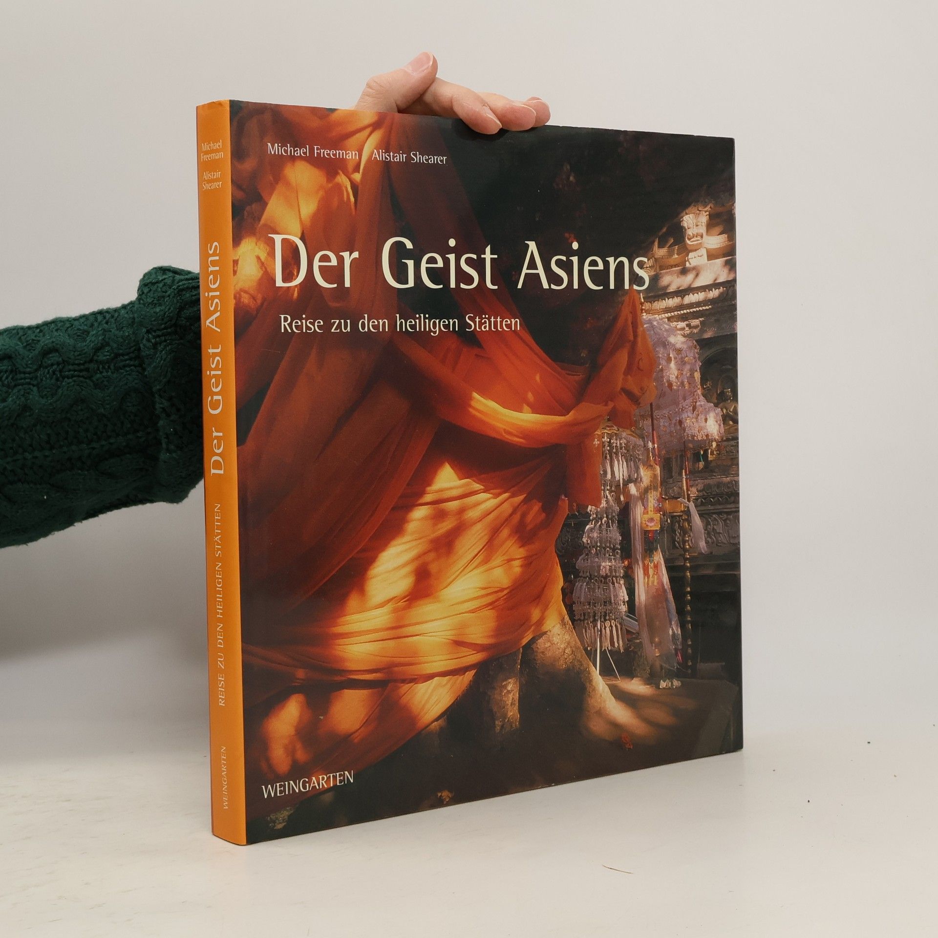 Michael Freeman Der Geist Asiens : Reise zu den heiligen Stätten