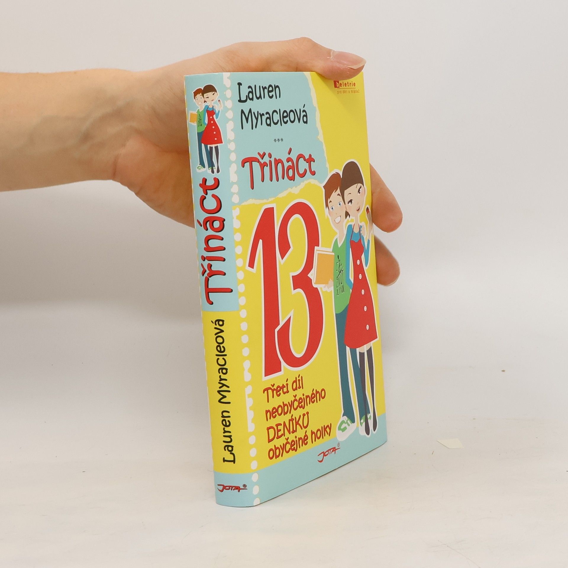 Lauren Myracle Třináct: Třetí díl neobyčejného deníku obyčejné holky