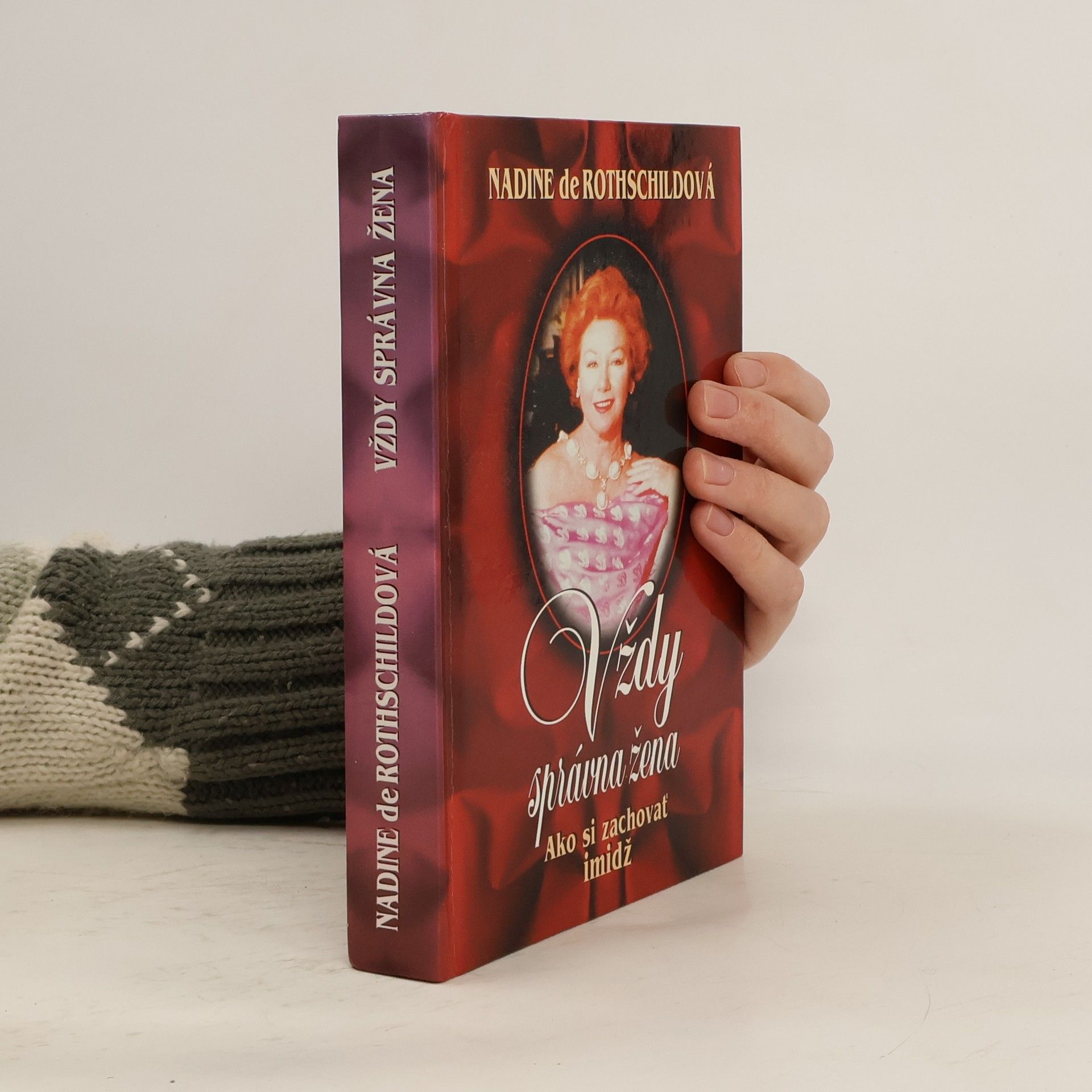 Nadine de Rothschild Vždy správna žena: Ako si zachovať imidž.