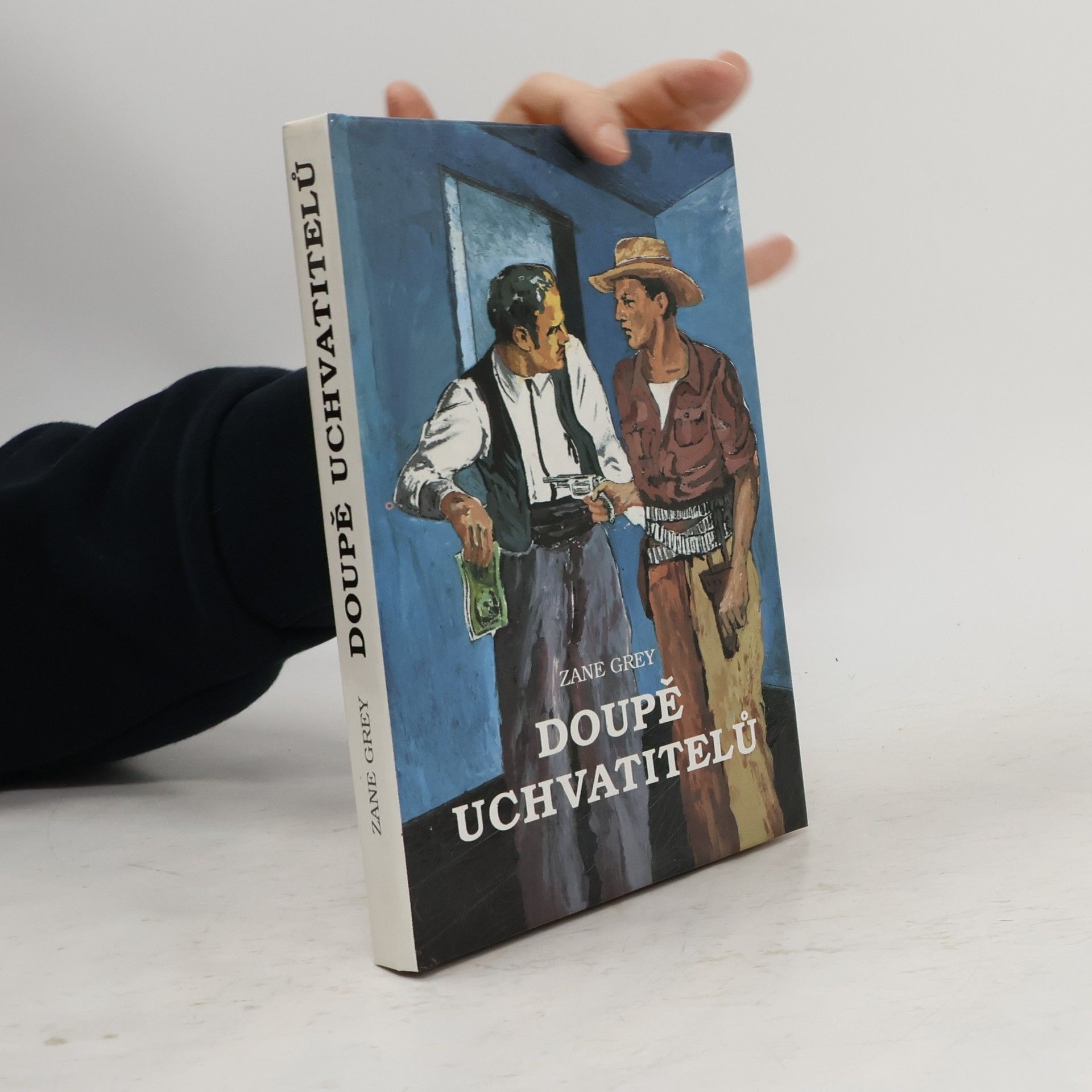 Zane Grey Doupě uchvatitelů
