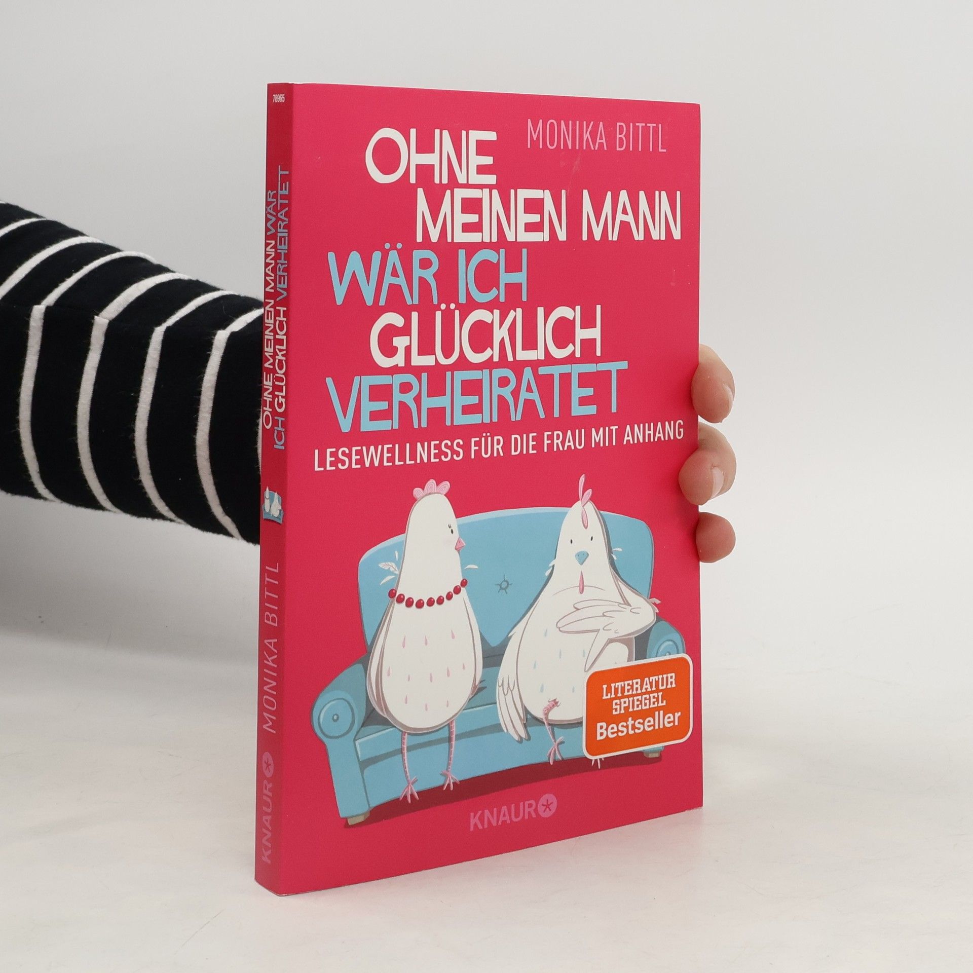 Monika Bittl Ohne meinen Mann wär ich glücklich verheiratet