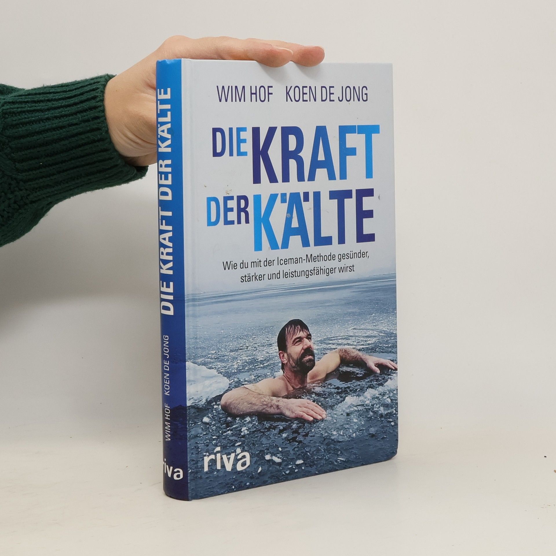Wim Hof Die Kraft der Kälte
