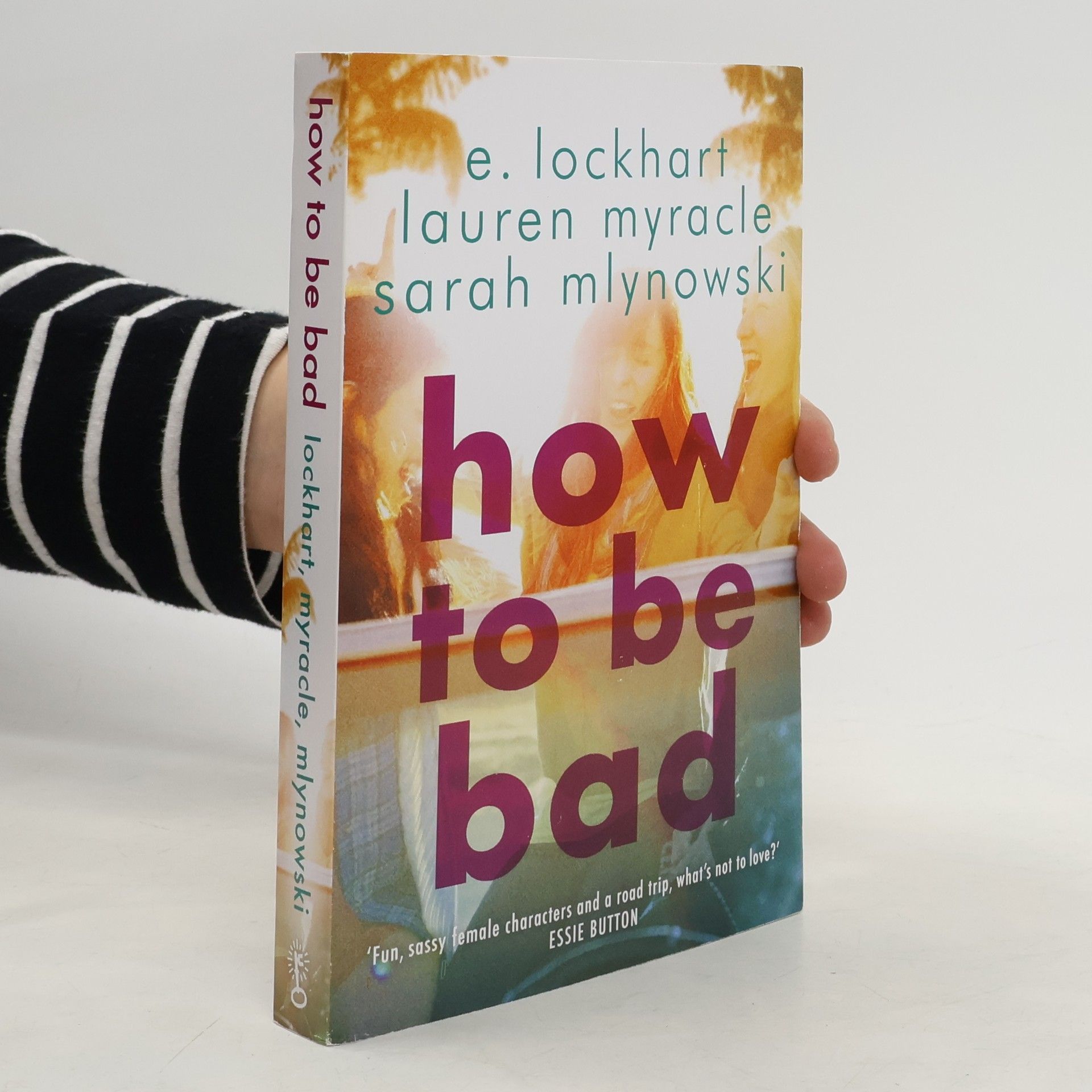 Lauren Myracle How to Be Bad