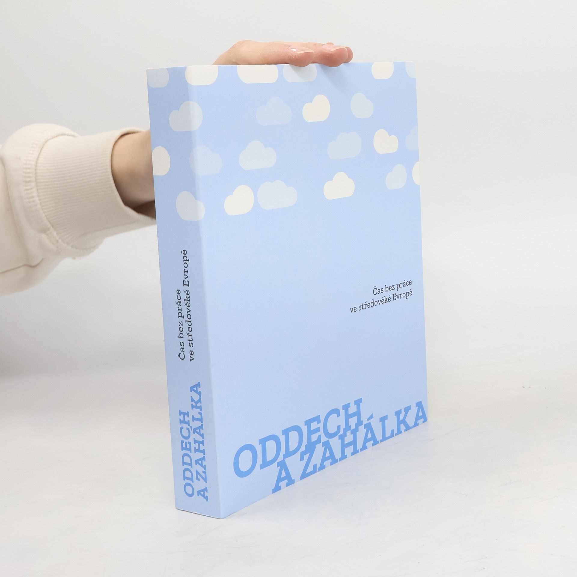 Oddech a zahálka . Čas bez práce ve středověké Evropě