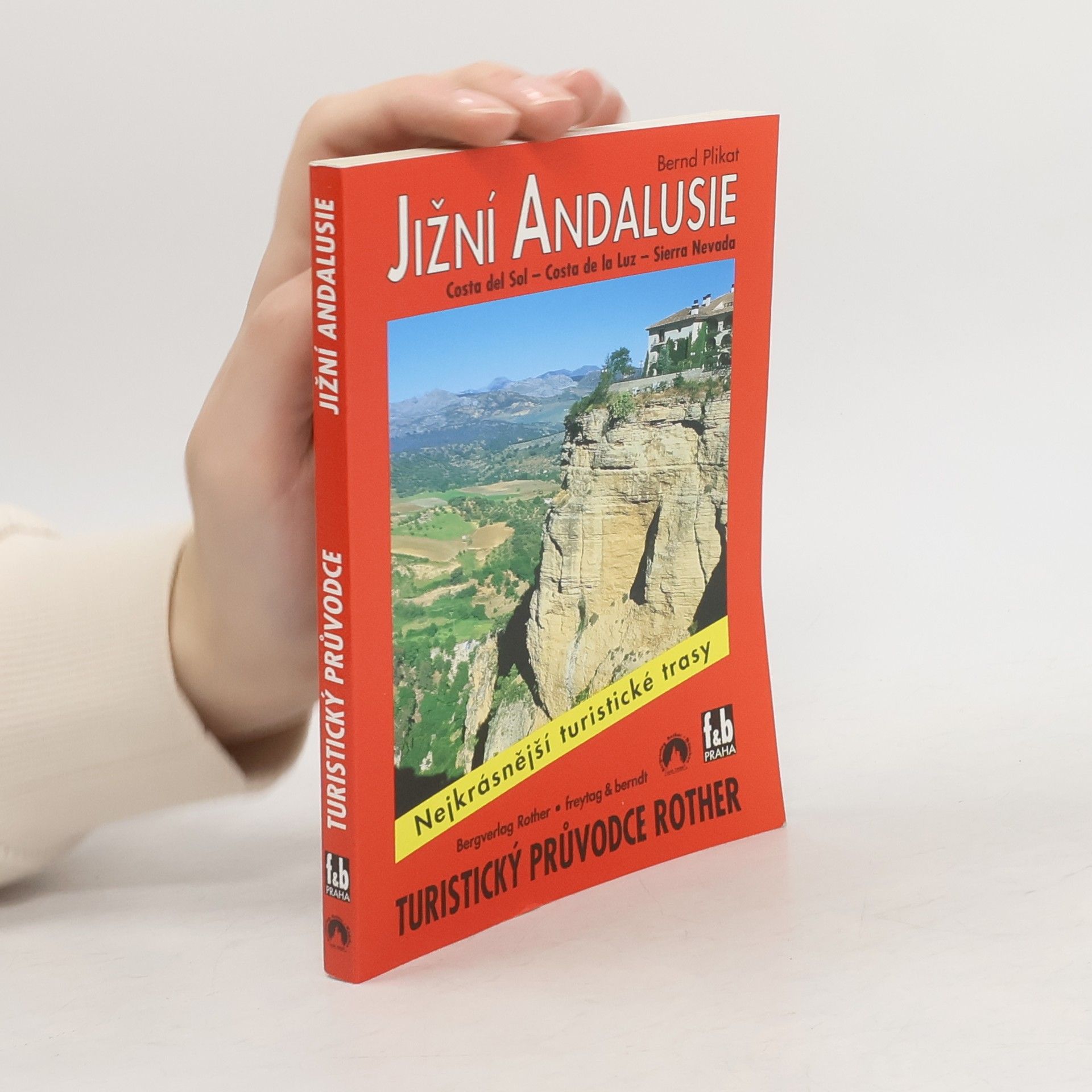 Bernd Plikat Jižní Andalusie : Costa del Sol - Costa de la Luz - Sierra Nevada