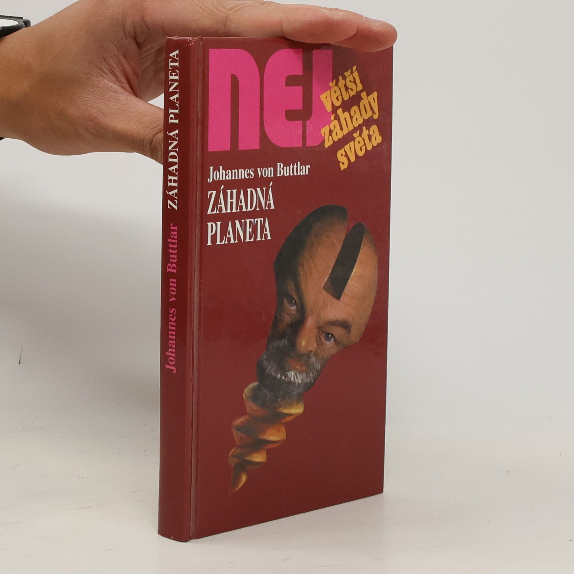 Johannes v. Buttlar Záhadná planeta. Největší záhady světa