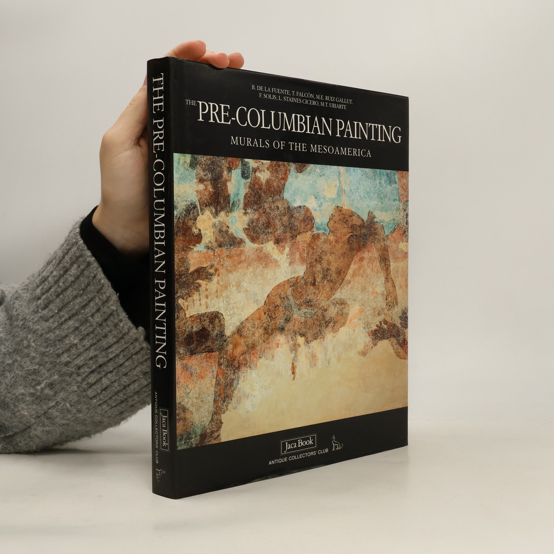 Felipe Solís Olguín The Pre-Columbian Painting Murals of the Mesoamerica