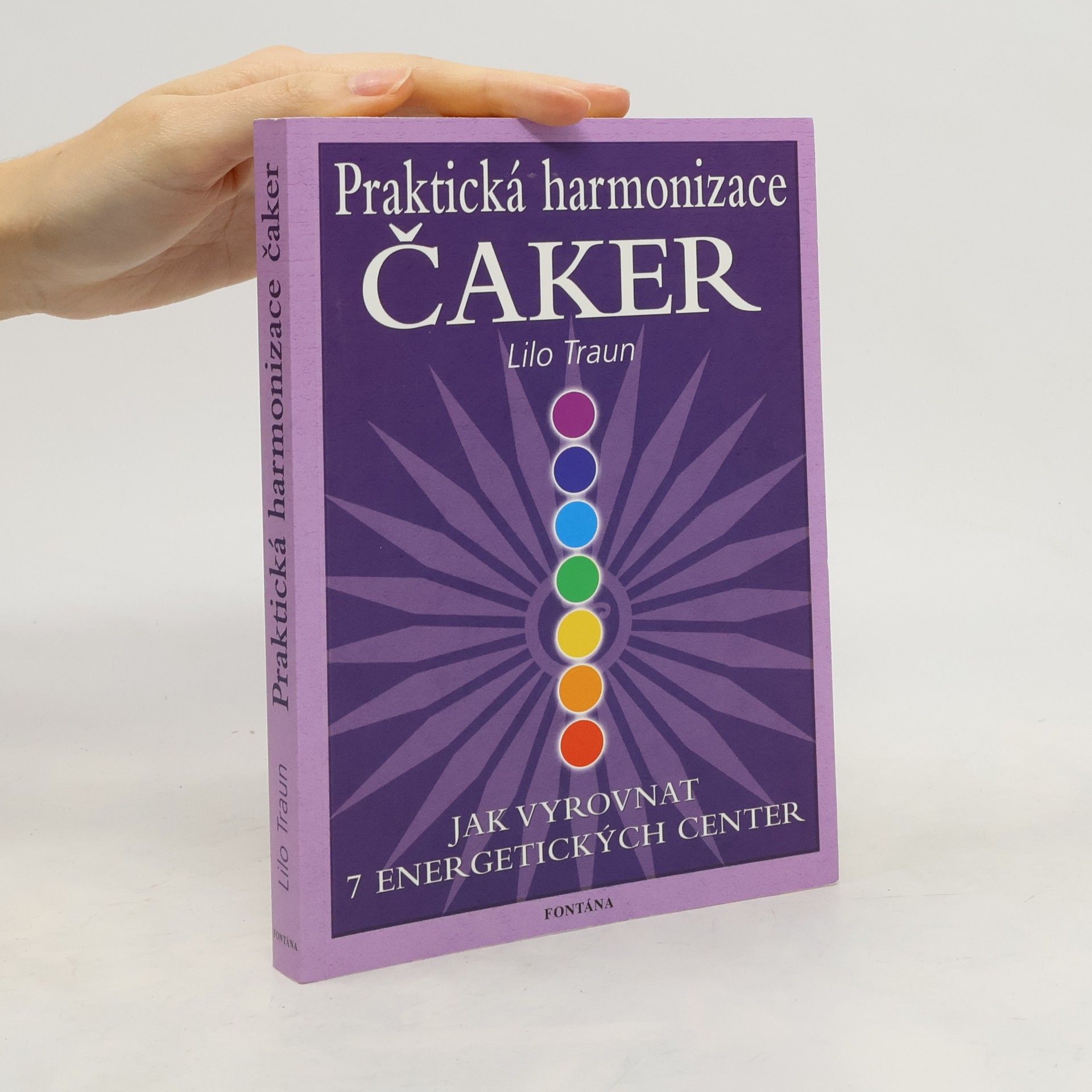 Praktická harmonizace čaker. Čakrová typologie