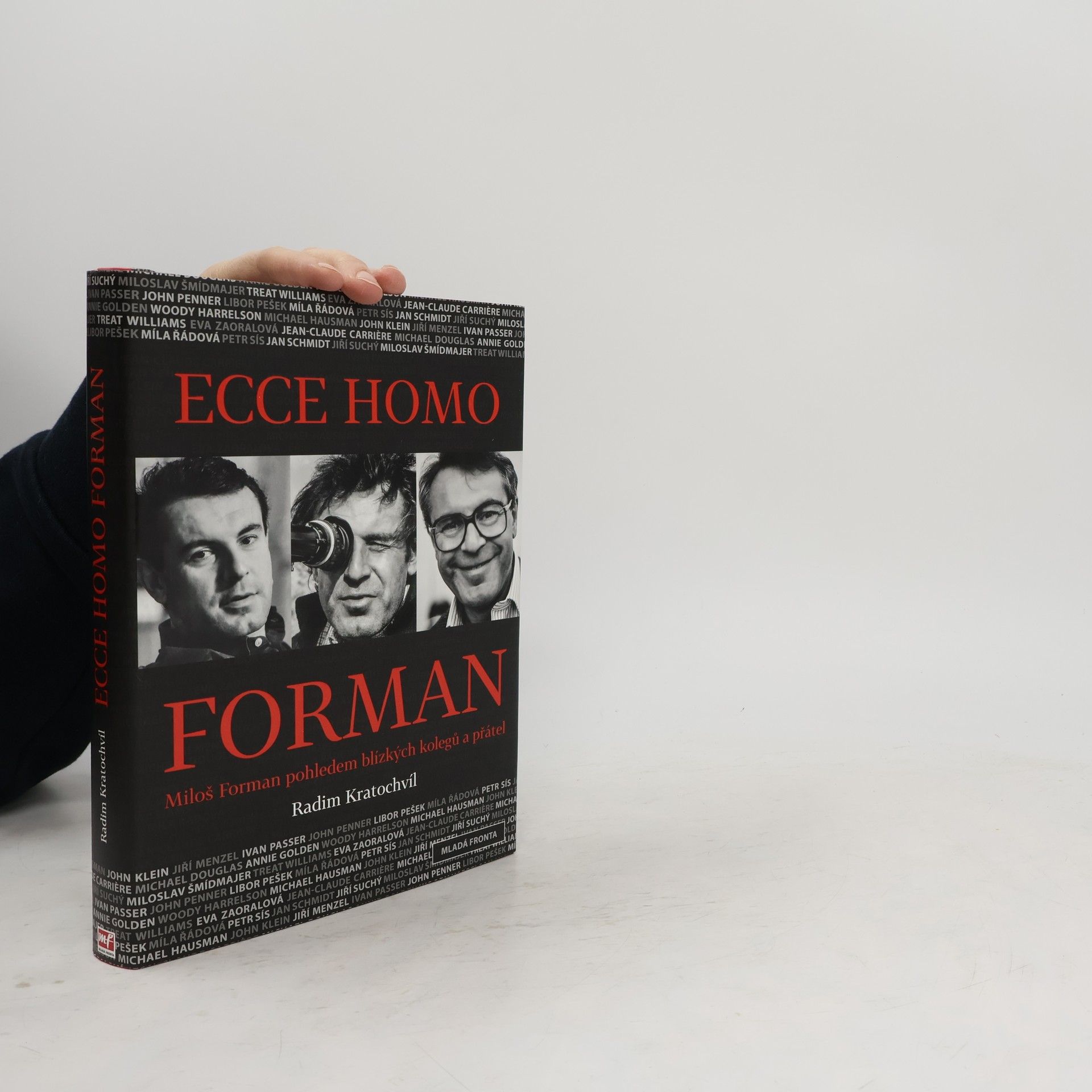 Radim Kratochvíl Ecce homo Forman: Miloš Forman pohledem blízkých kolegů a přátel