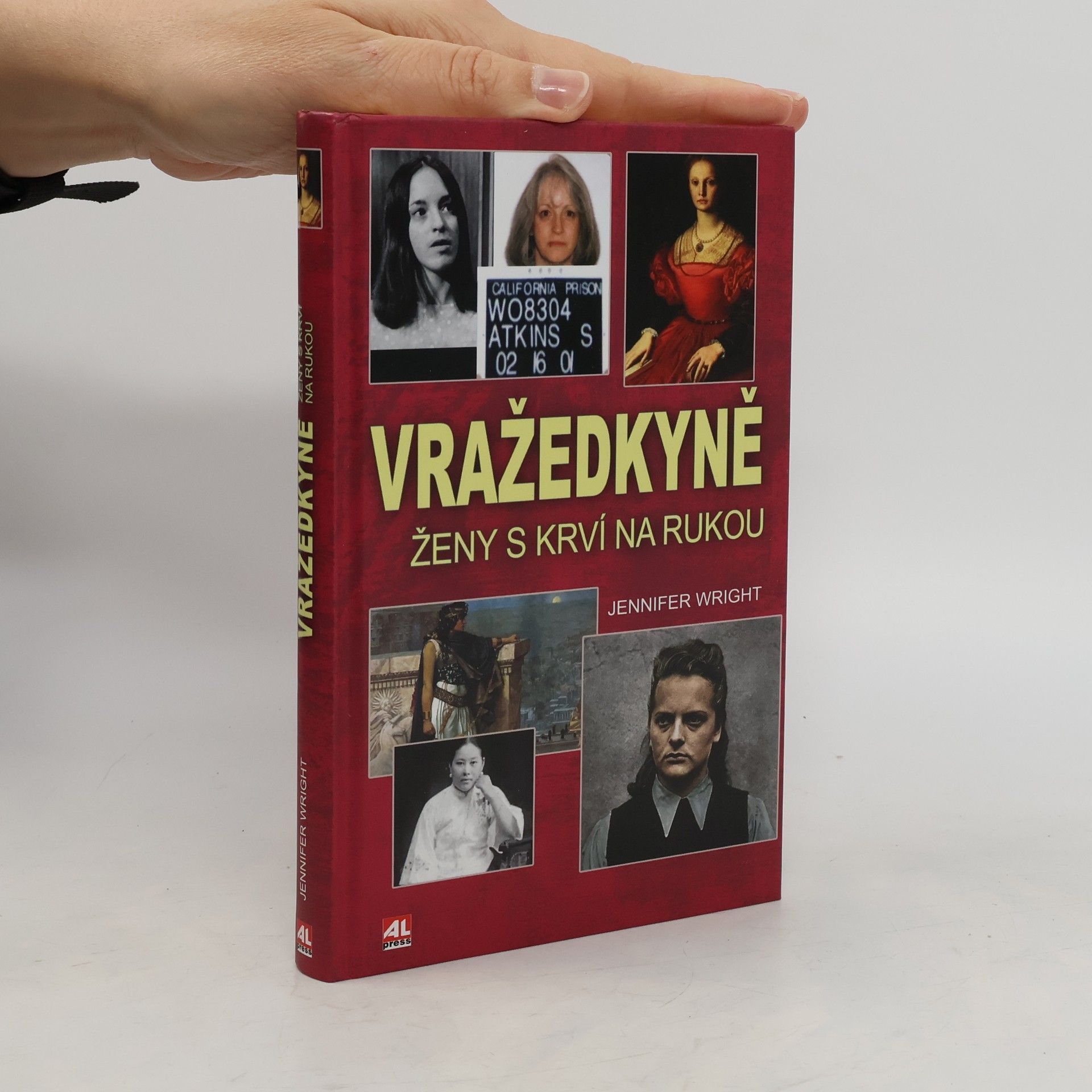 Jennifer Wright Vražedkyně : ženy s krví na rukou