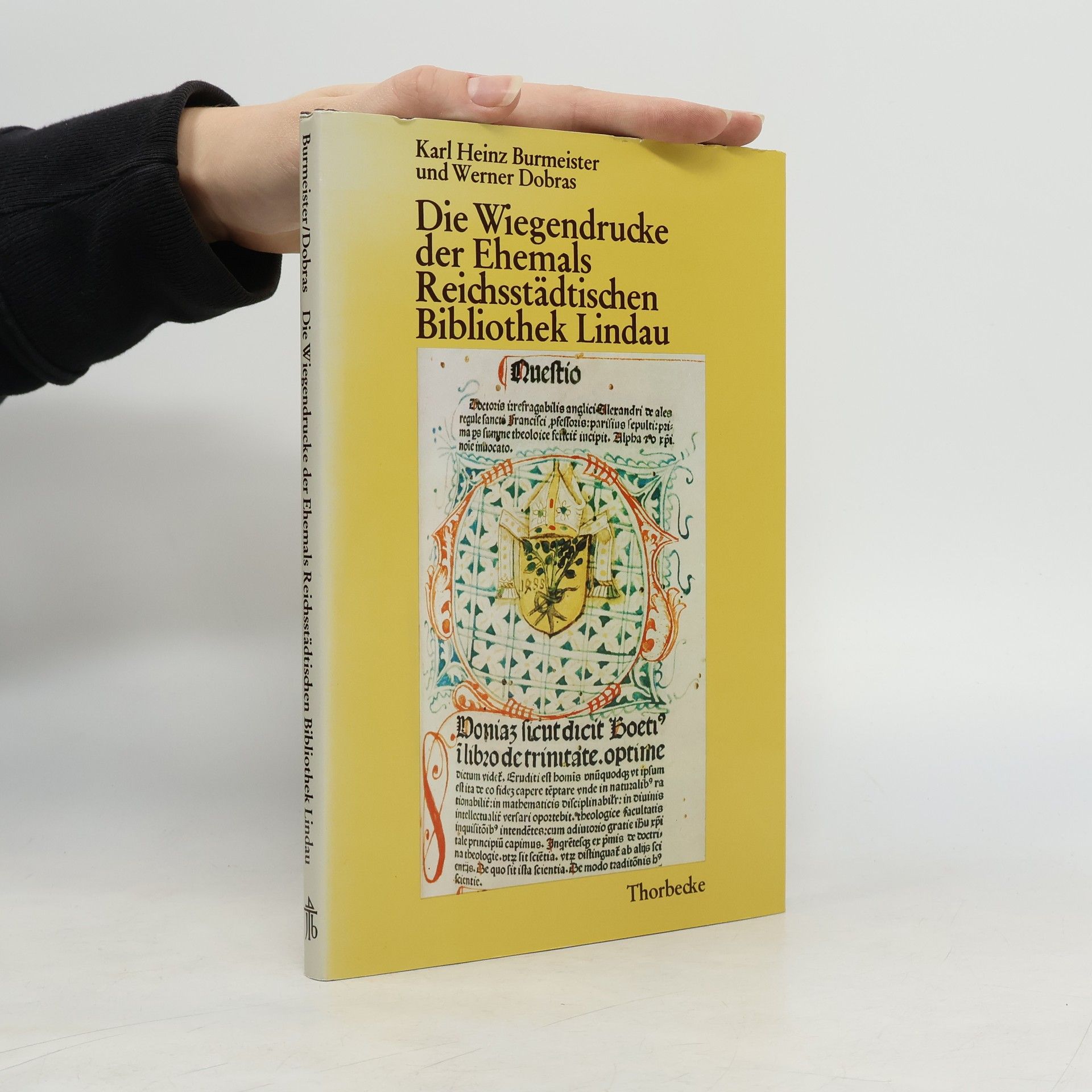 Karl Heinz Burmeister Die Wiegendrucke der Ehemals Reichsstädtischen Bibliothek Lindau