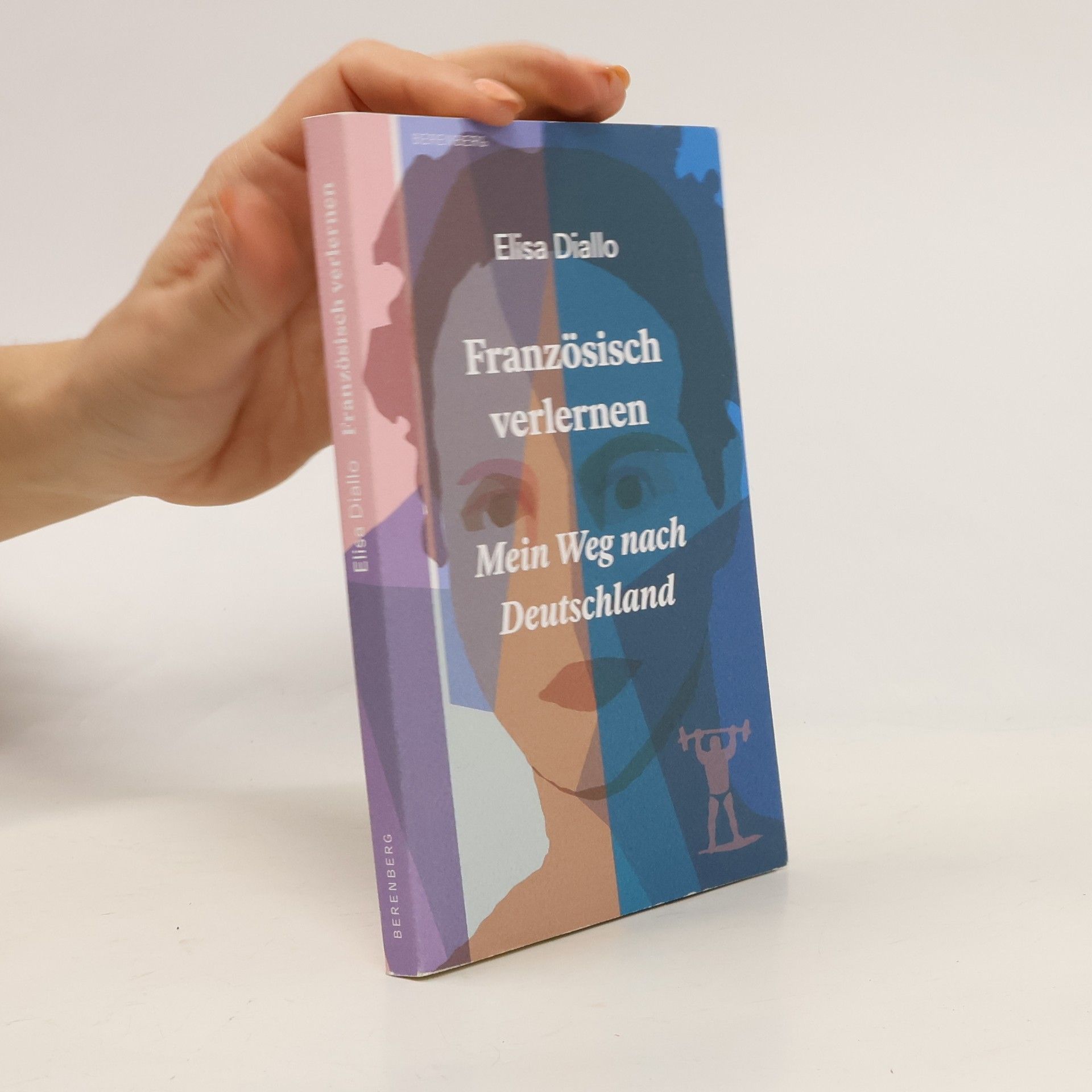 Elisa Diallo Französisch verlernen. Mein Weg nach Deutschland