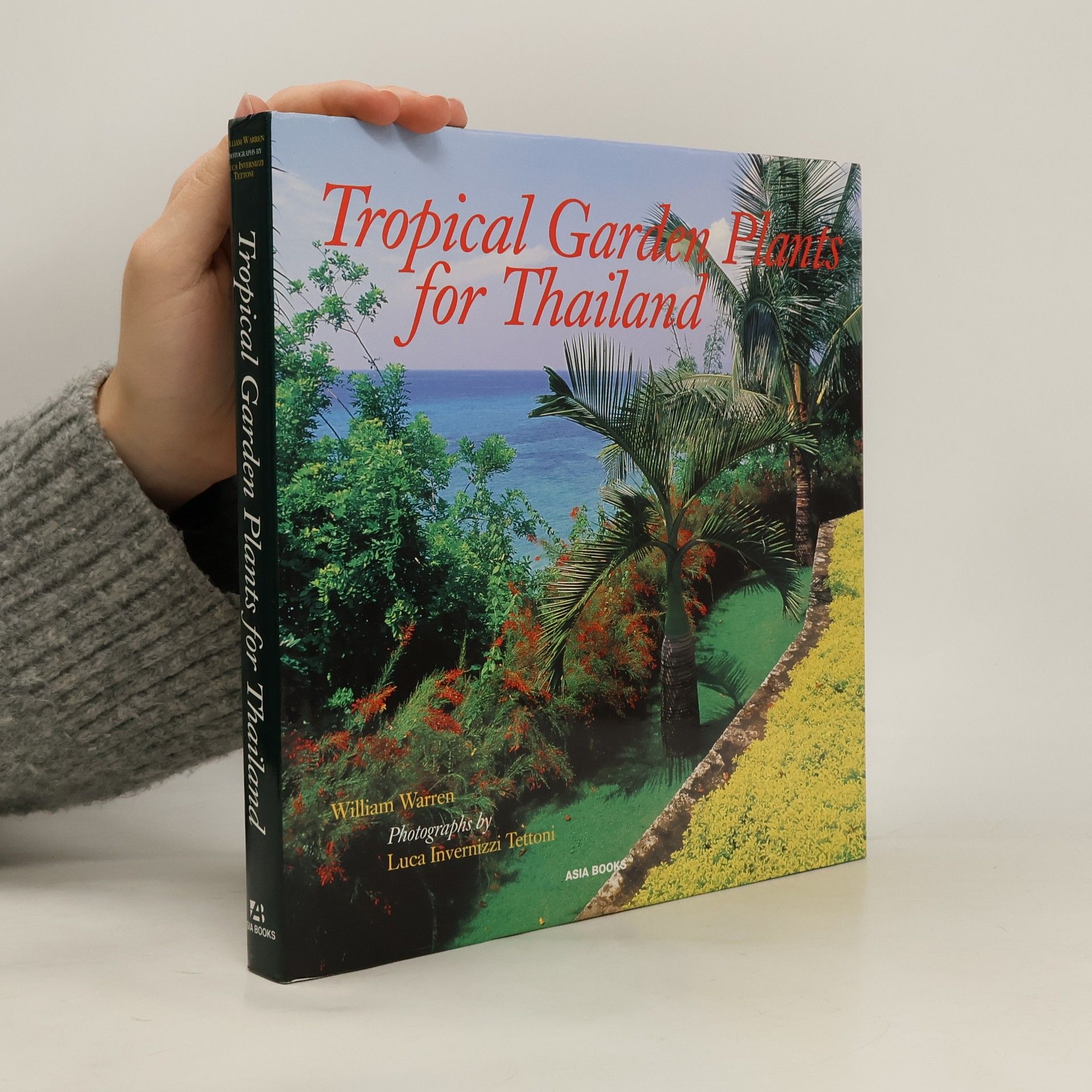 William Warren Tropical Garden Plants for Thailand