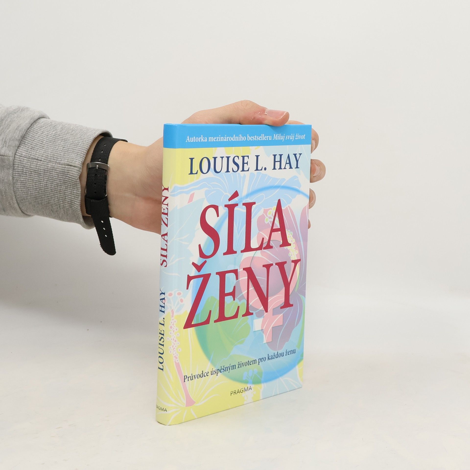 Kolektiv autorů Síla ženy - průvodce úspěšným životem pro každou ženu