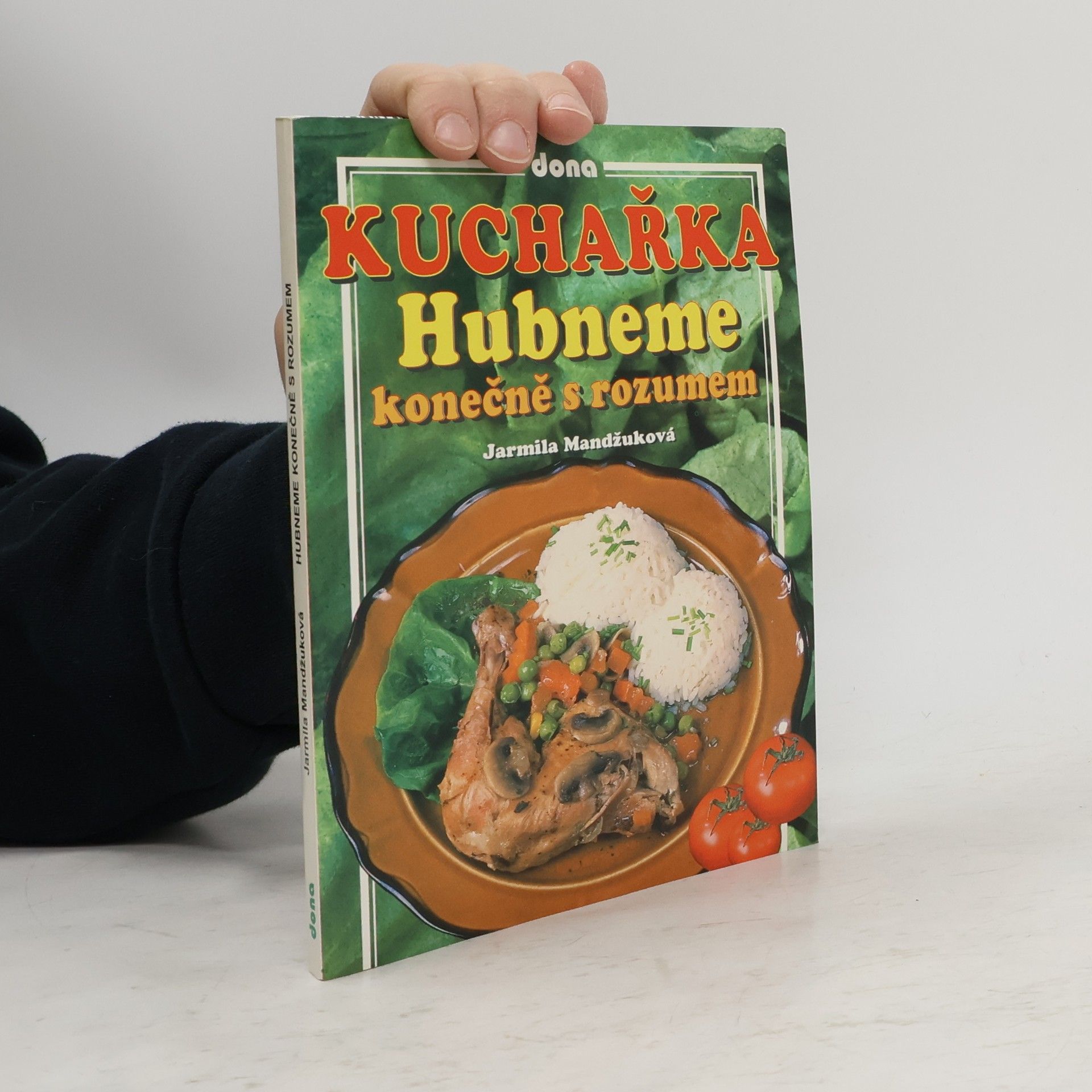 Mandžuková Jarmila Kuchařka. Hubneme konečně s rozumem
