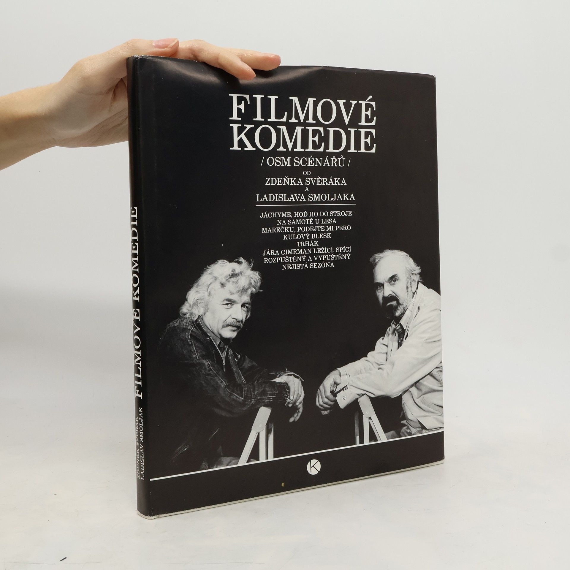 Zdeněk Svěrák Filmové komedie. Osm scénářů Zdeňka Svěráka a Ladislava Smoljaka