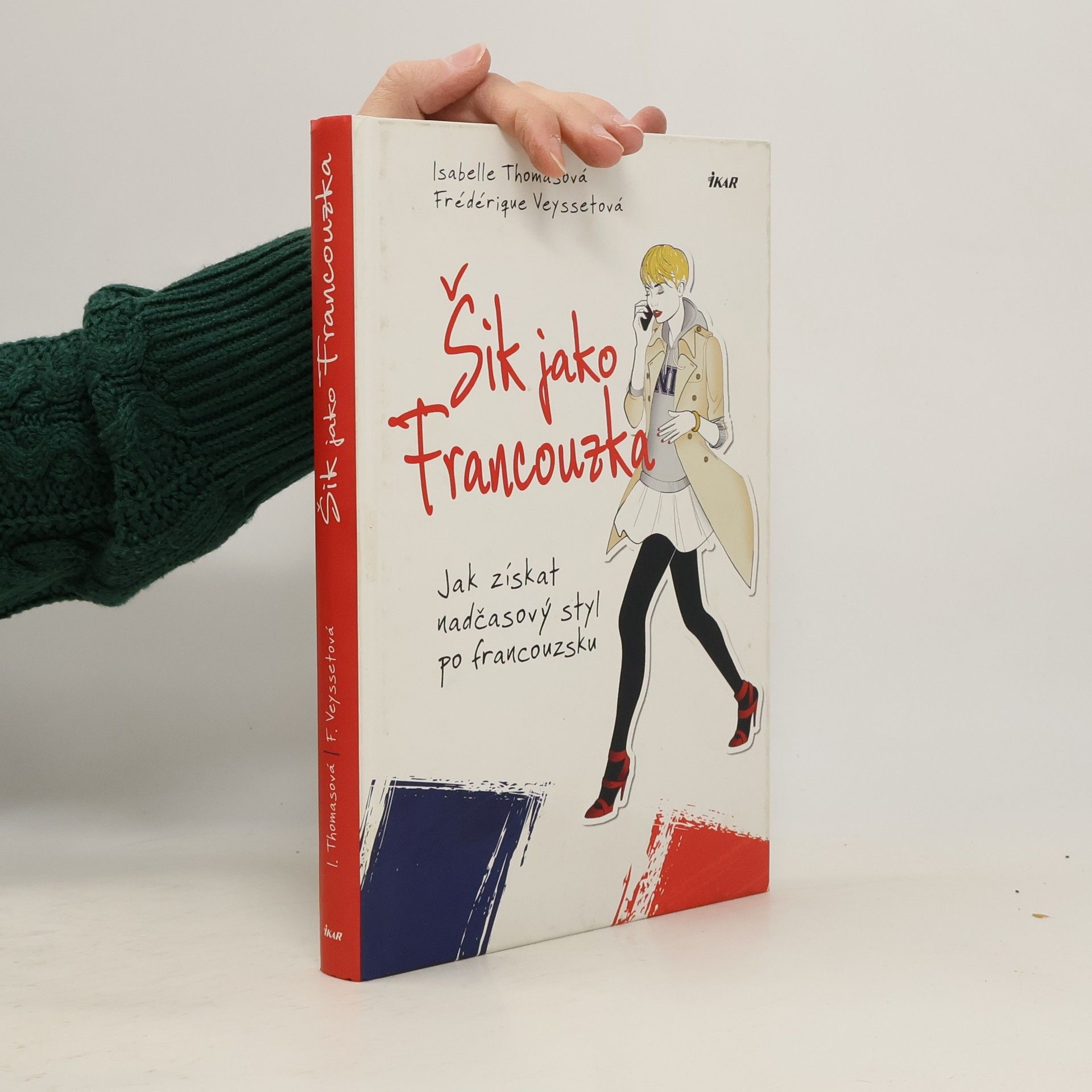 Isabelle Thomas Šik jako Francouzka. Jak získat nadčasový styl po francouzsku