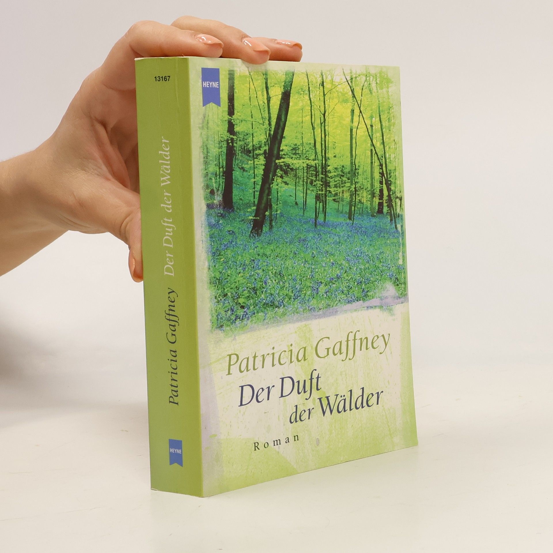 Patricia Gaffney Der Duft der Wälder. Roman