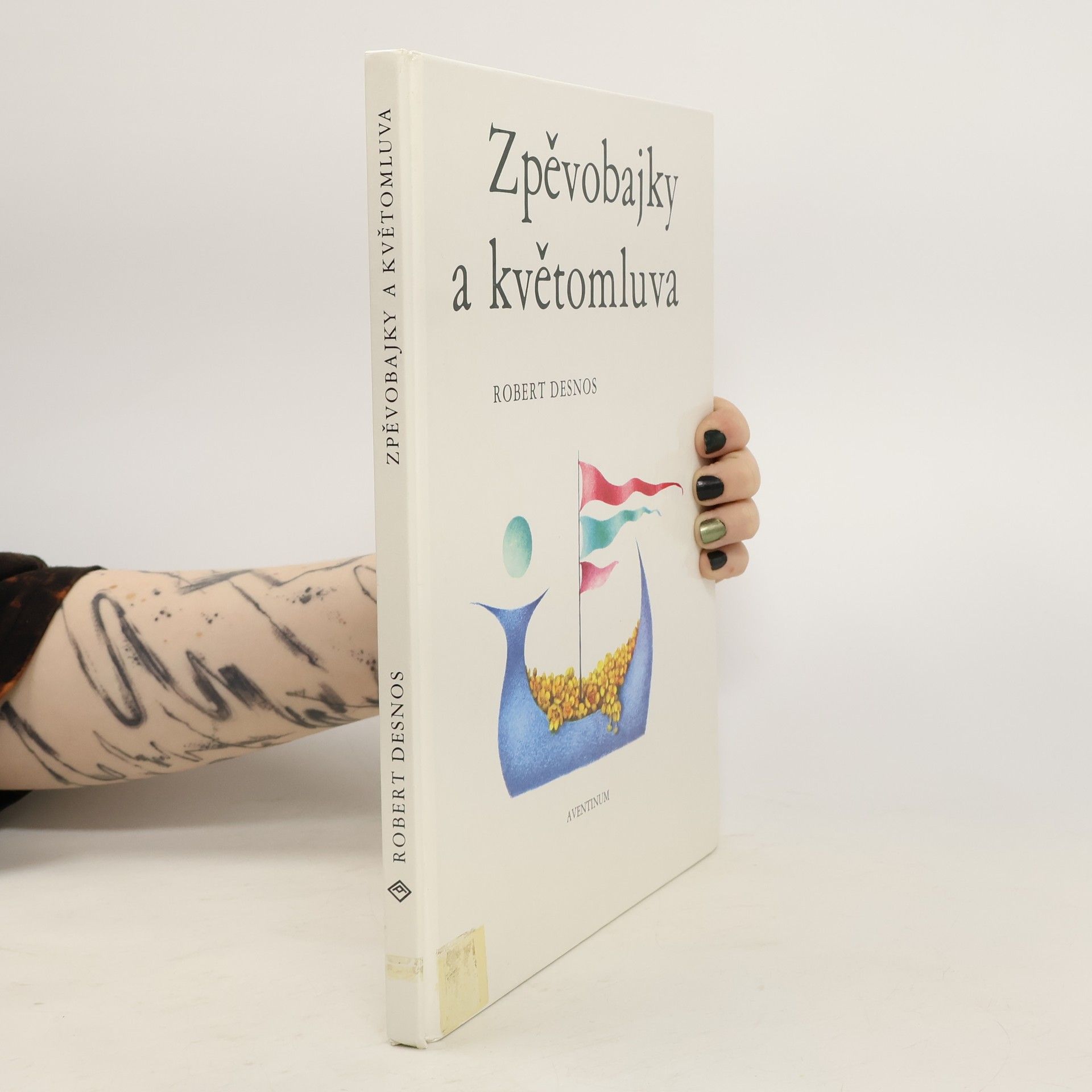 Robert Desnos Zpěvobajky a květomluva