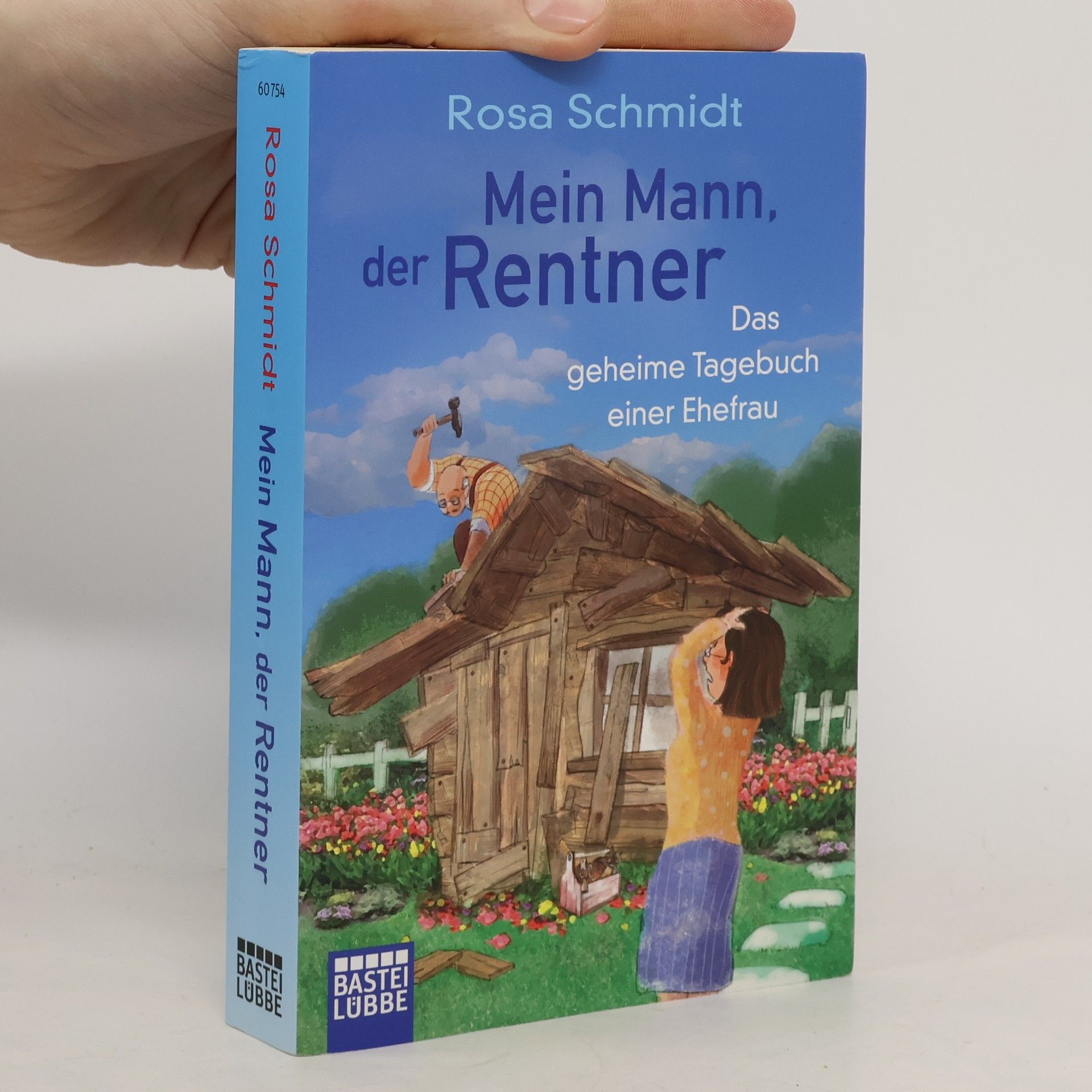 Rosa Schmidt Mein Mann, der Rentner