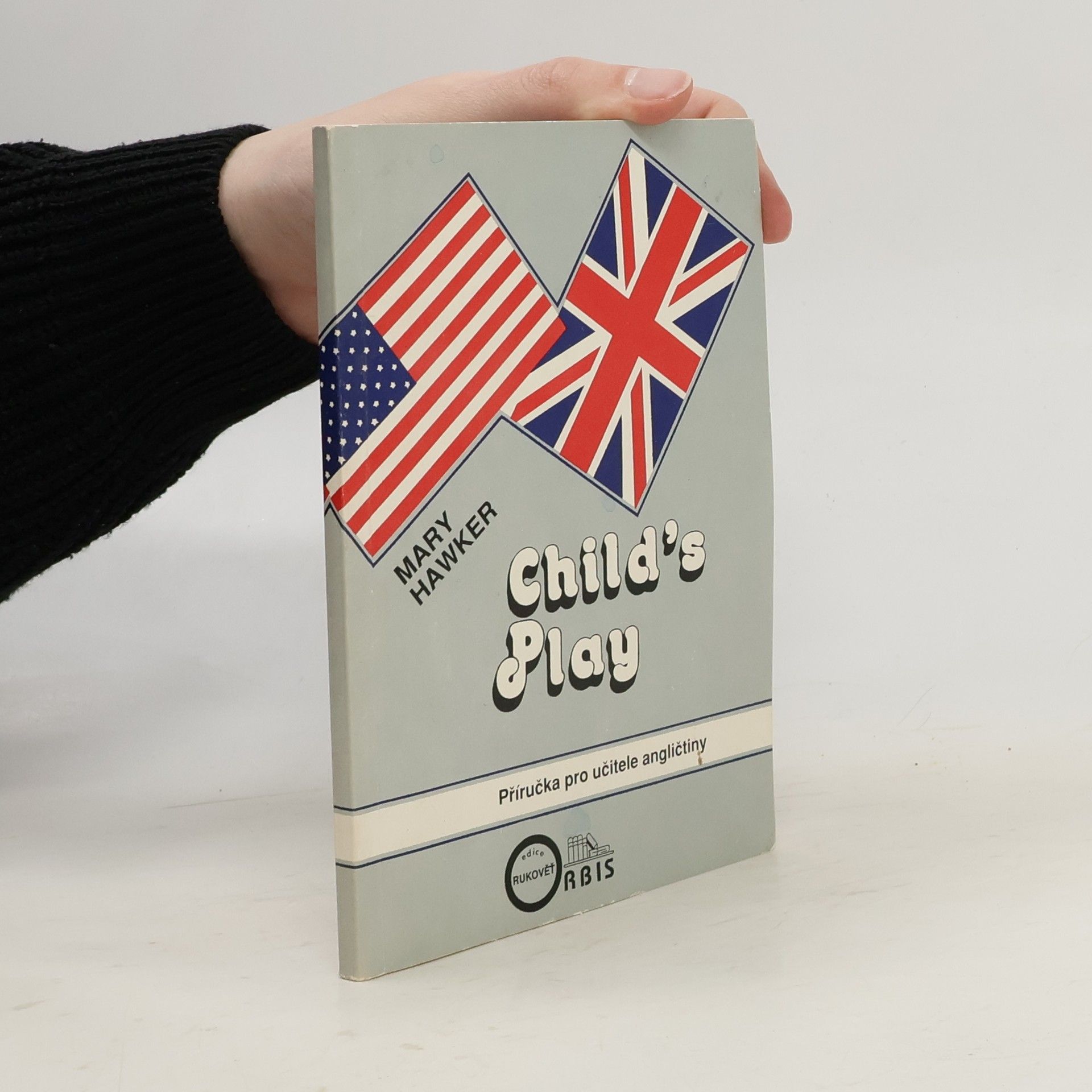 Child's Play : Příručka pro učitele angličtiny na základních školách